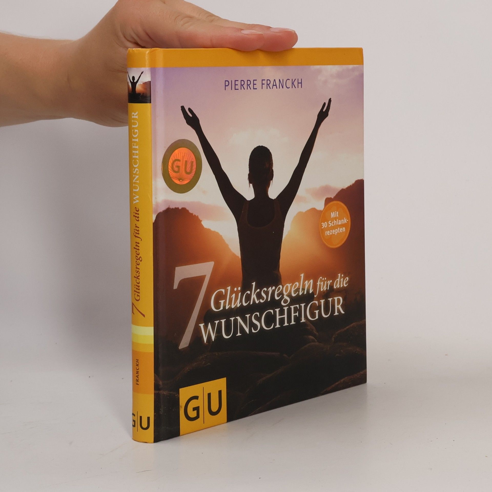 Pierre Franckh 7 Glücksregeln für die Wunschfigur