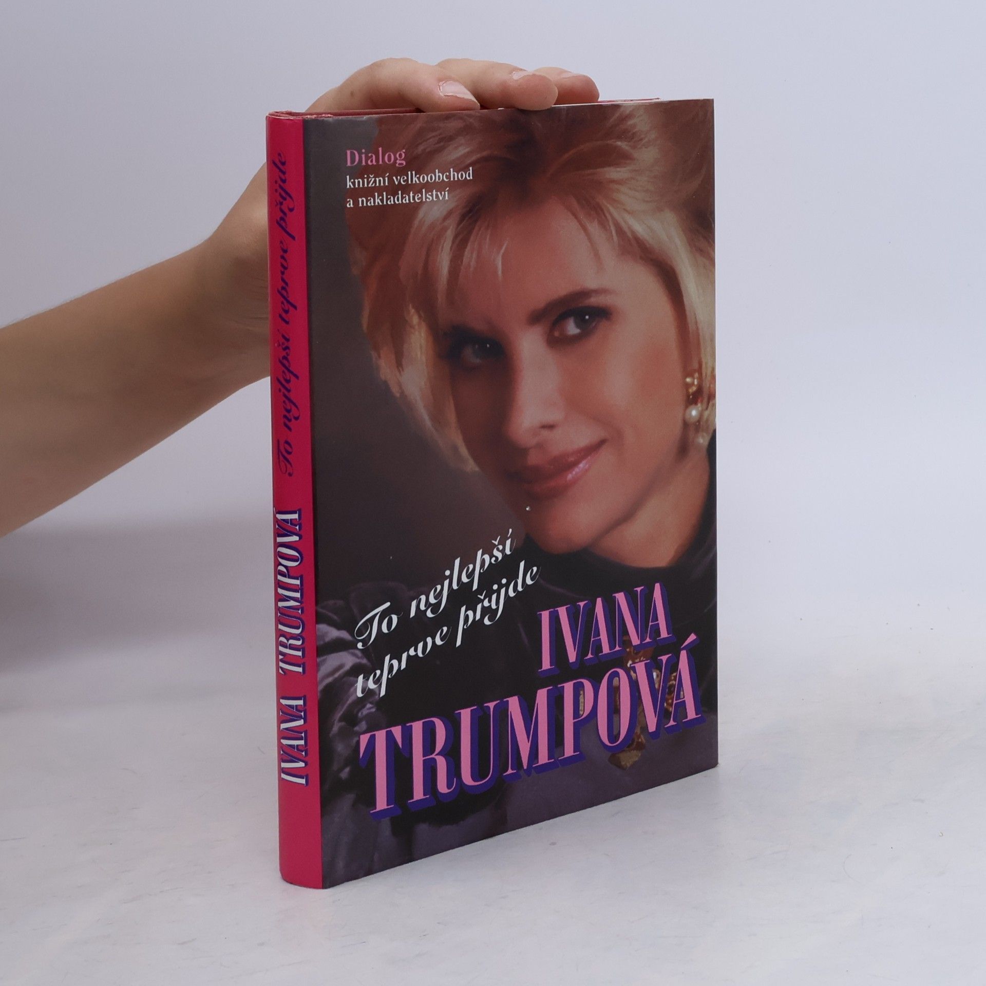 Ivana Trump To nejlepší teprve přijde