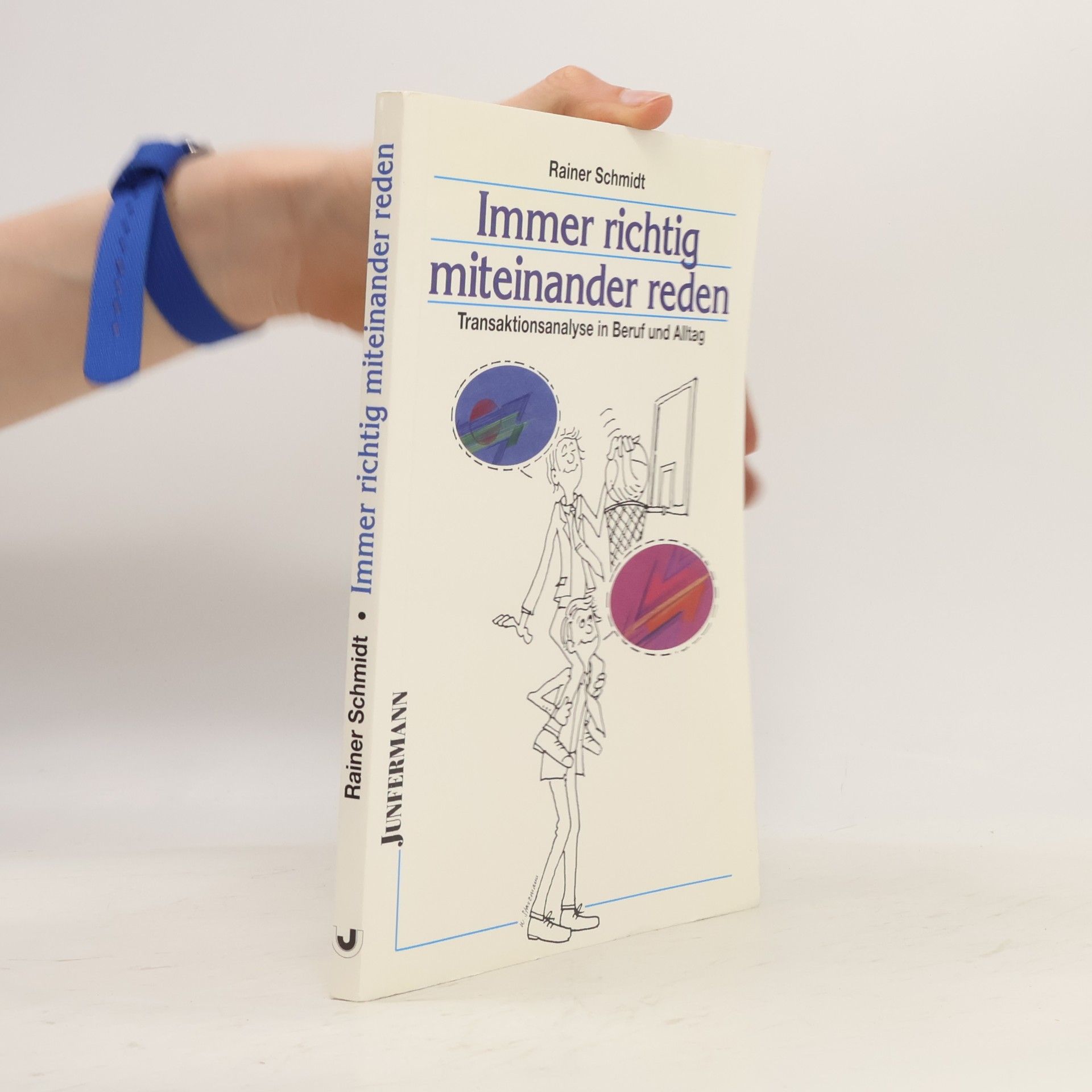 Rainer Schmidt Immer richtig miteinander reden