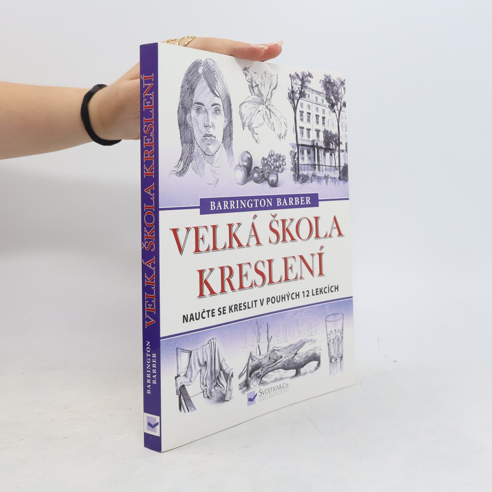 Barrington Barber Velká škola kreslení : Naučte se kreslit v pouhých 12 lekcích