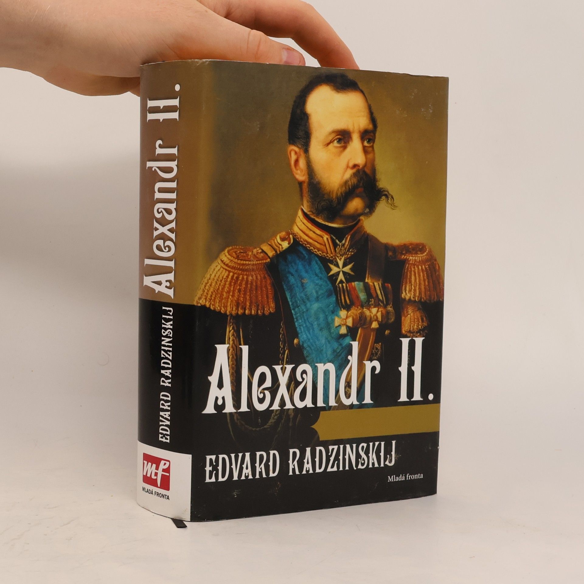 Edvard Stanislavovič Radzinskij Alexandr II. Poslední velký car