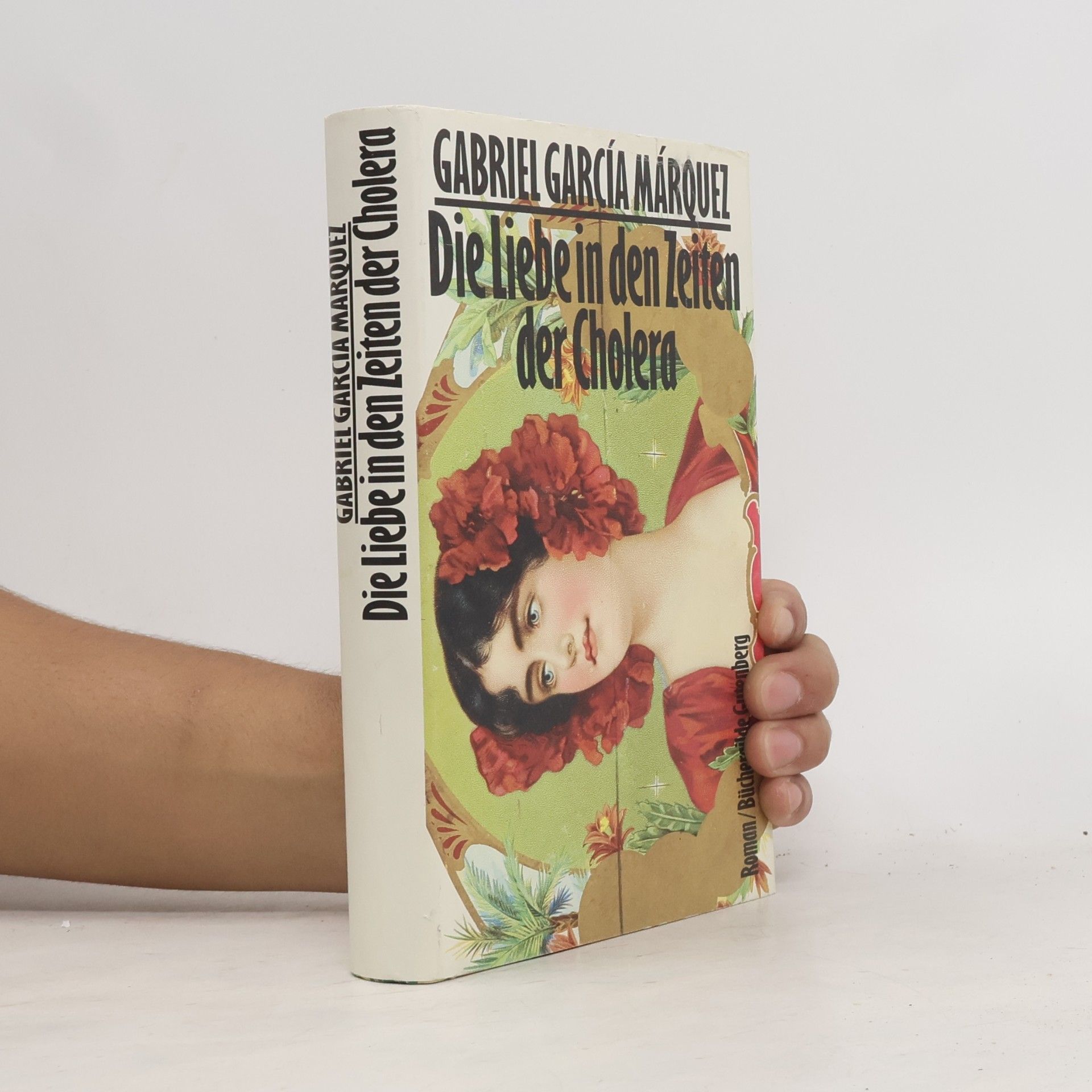 Gabriel García Márquez Die Liebe in den Zeiten der Cholera