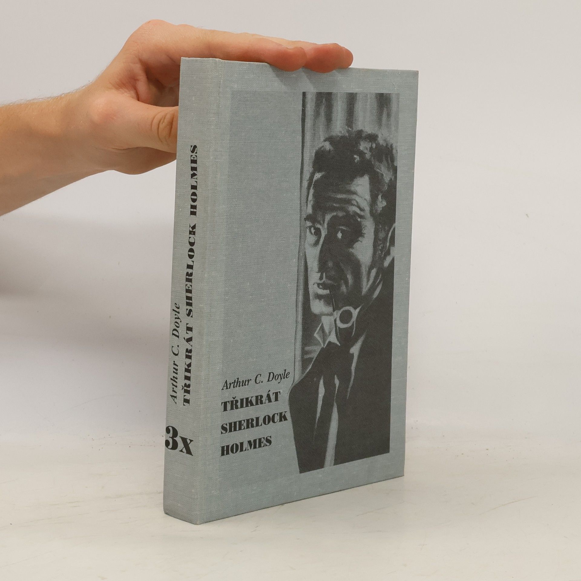 Arthur Conan Doyle Třikrát Sherlock Holmes