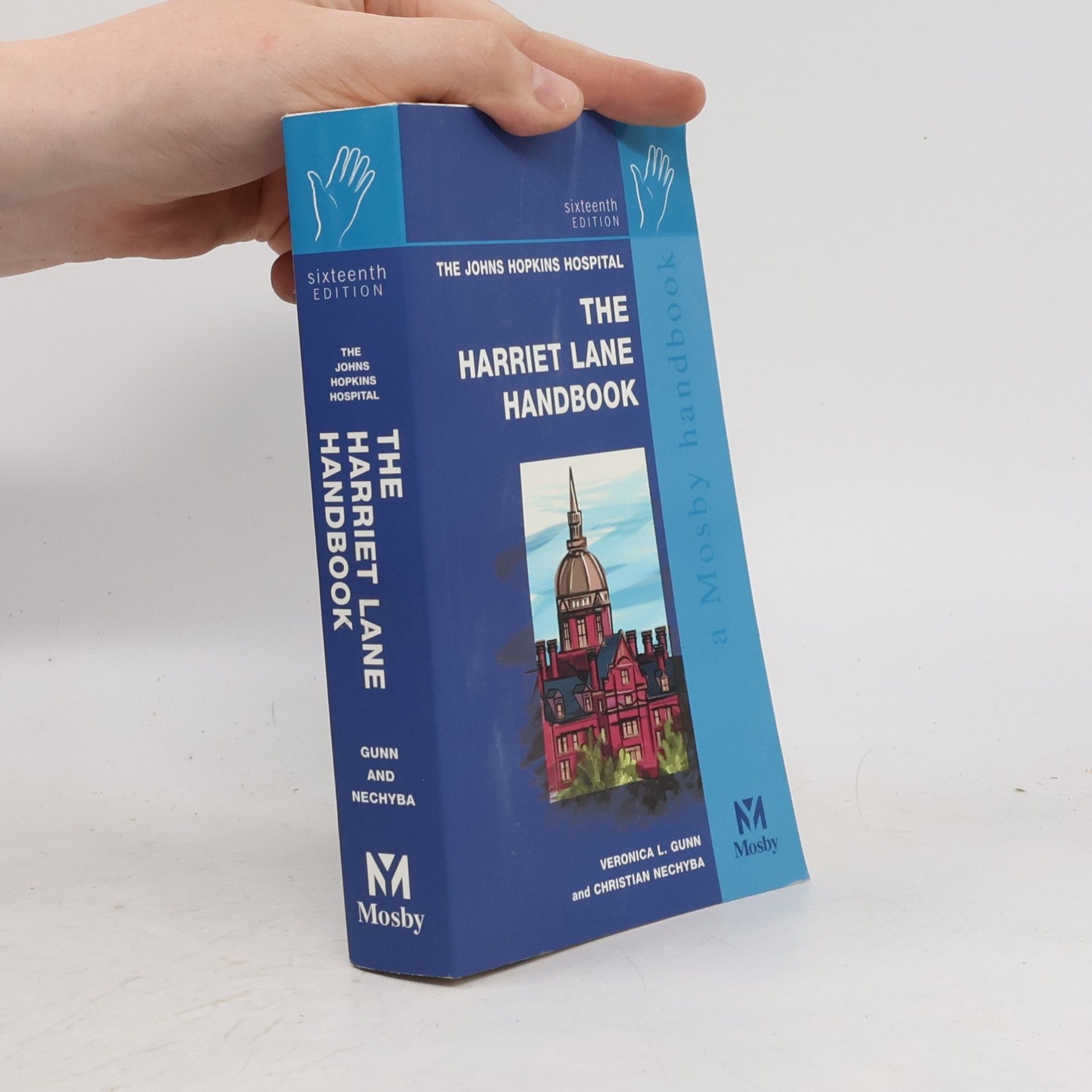 Veronica L. Gunn A Mosby Handbook: The Harriet Lane Handbook - Sixteenth Edition