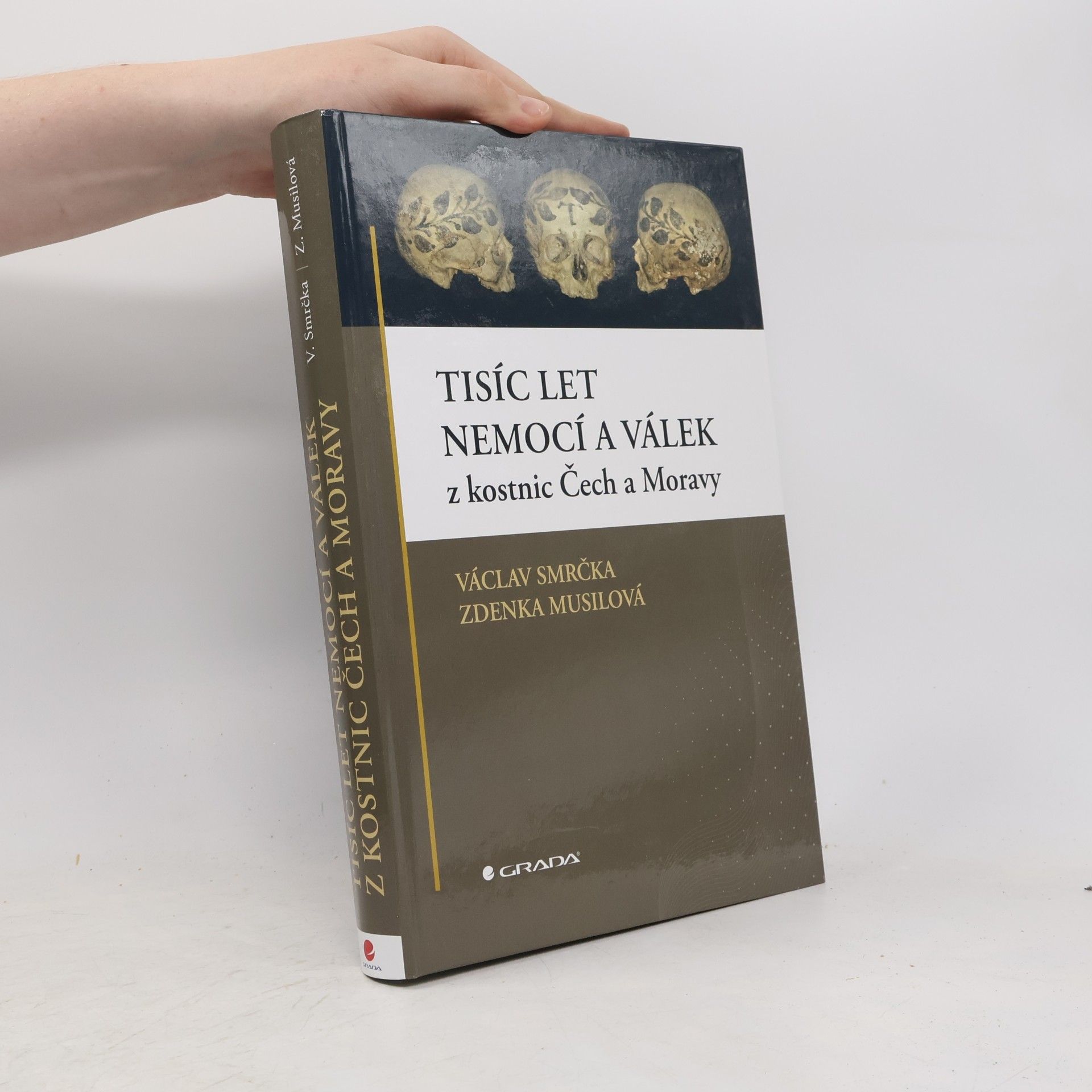 Zdenka Musilová Tisíc let nemocí a válek z kostnic Čech a Moravy
