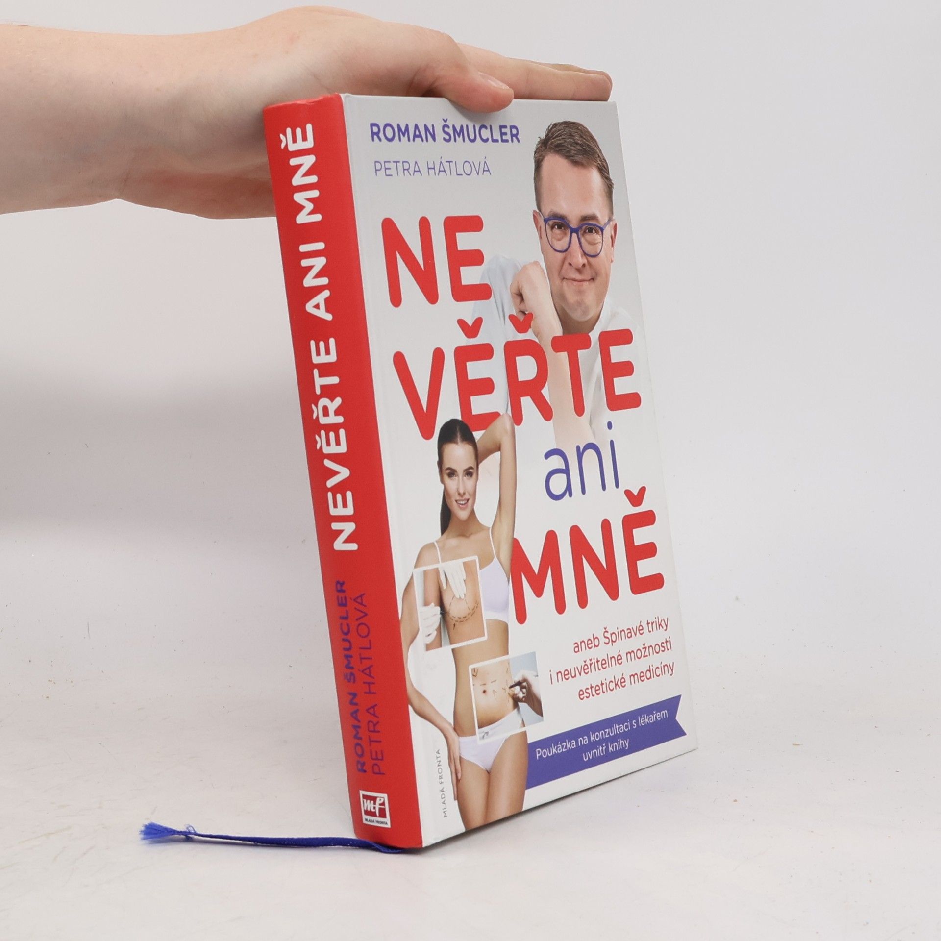 Nevěřte ani mně!, aneb, Špinavé triky i neuvěřitelné možnosti estetické medicíny