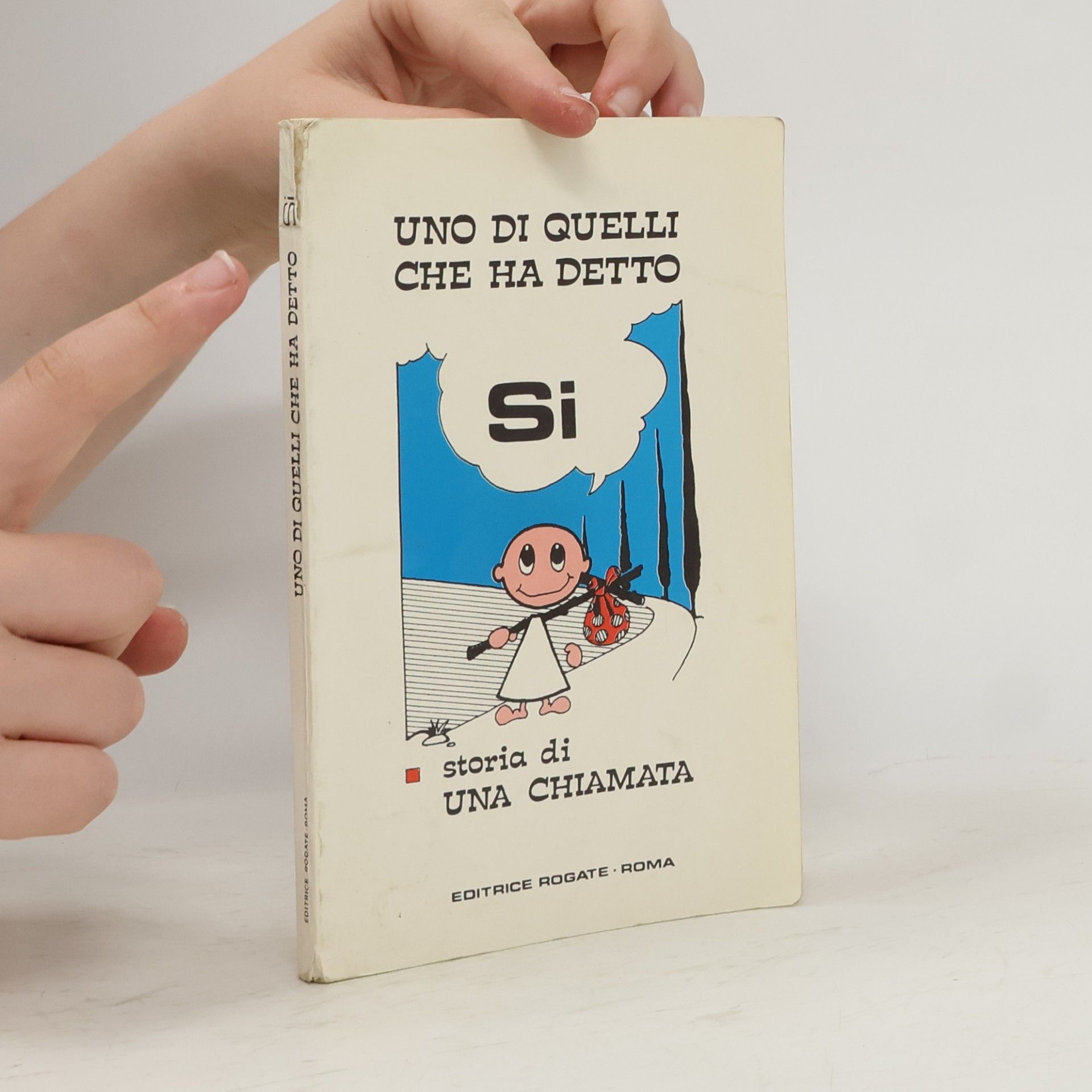 Maria Rosa Guerrini Uno di quelli che ha detto si. storia di una chiamata