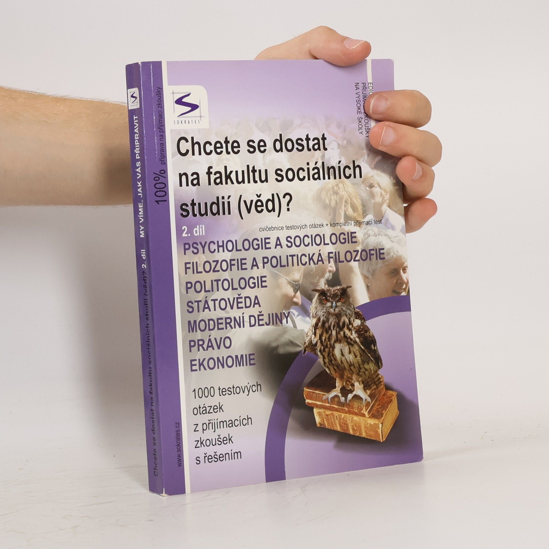 Iva Křesalová Chcete se dostat na fakultu sociálních studií (věd)? : 1000 testových otázek z přijímacích zkoušek s řešením. 2. díl