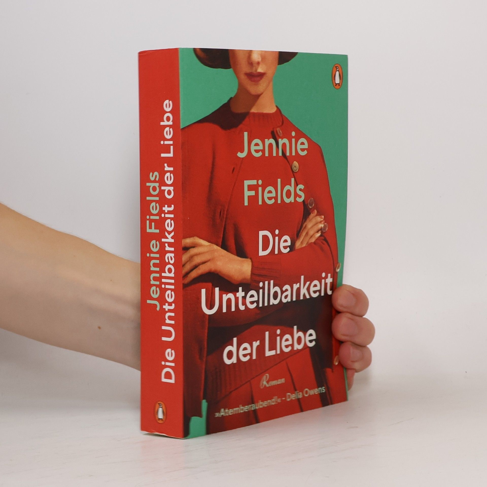 Jennie Fields Die Unteilbarkeit der Liebe