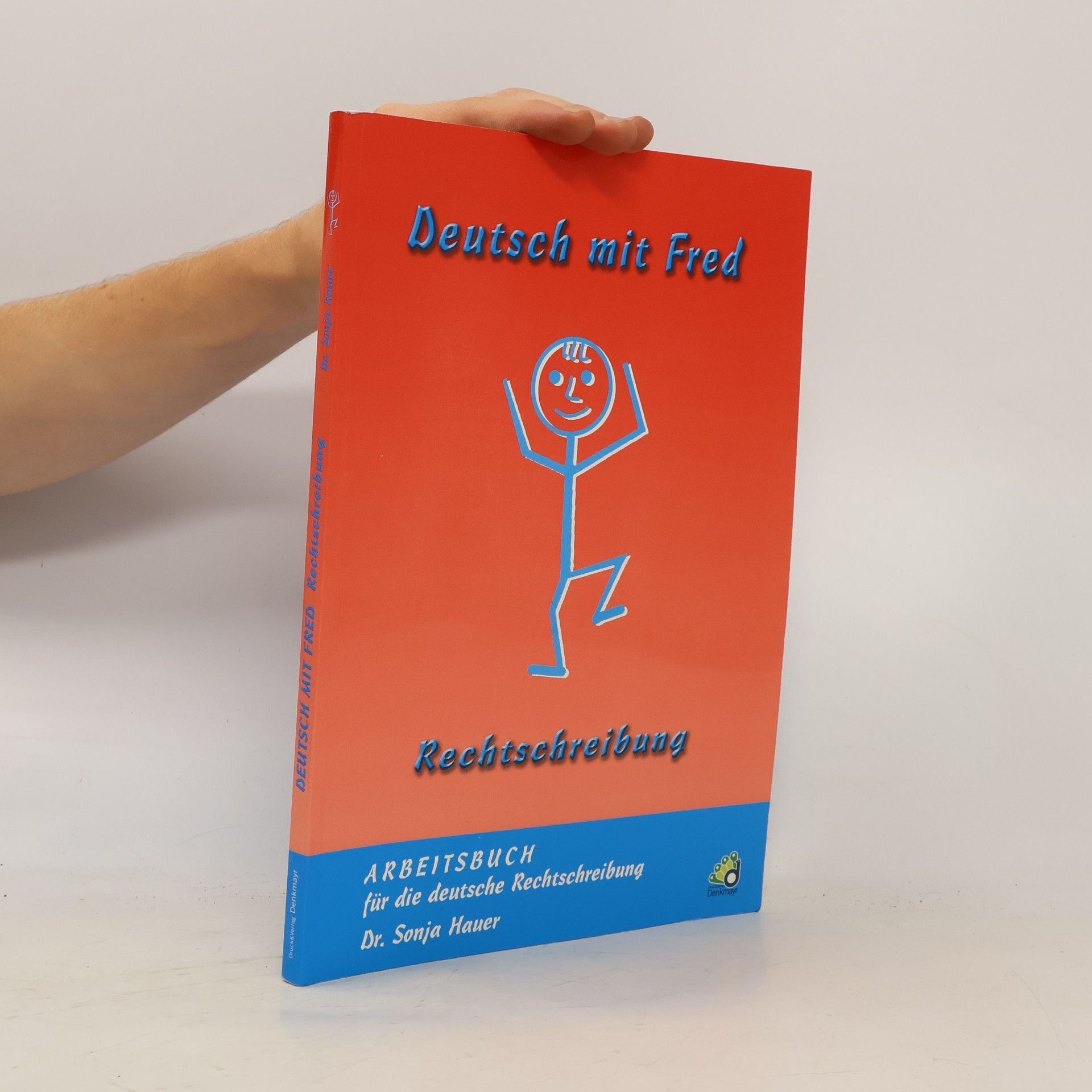 Deutsch mit Fred. Arbeitsbuch für die deutsche Rechtschreibung