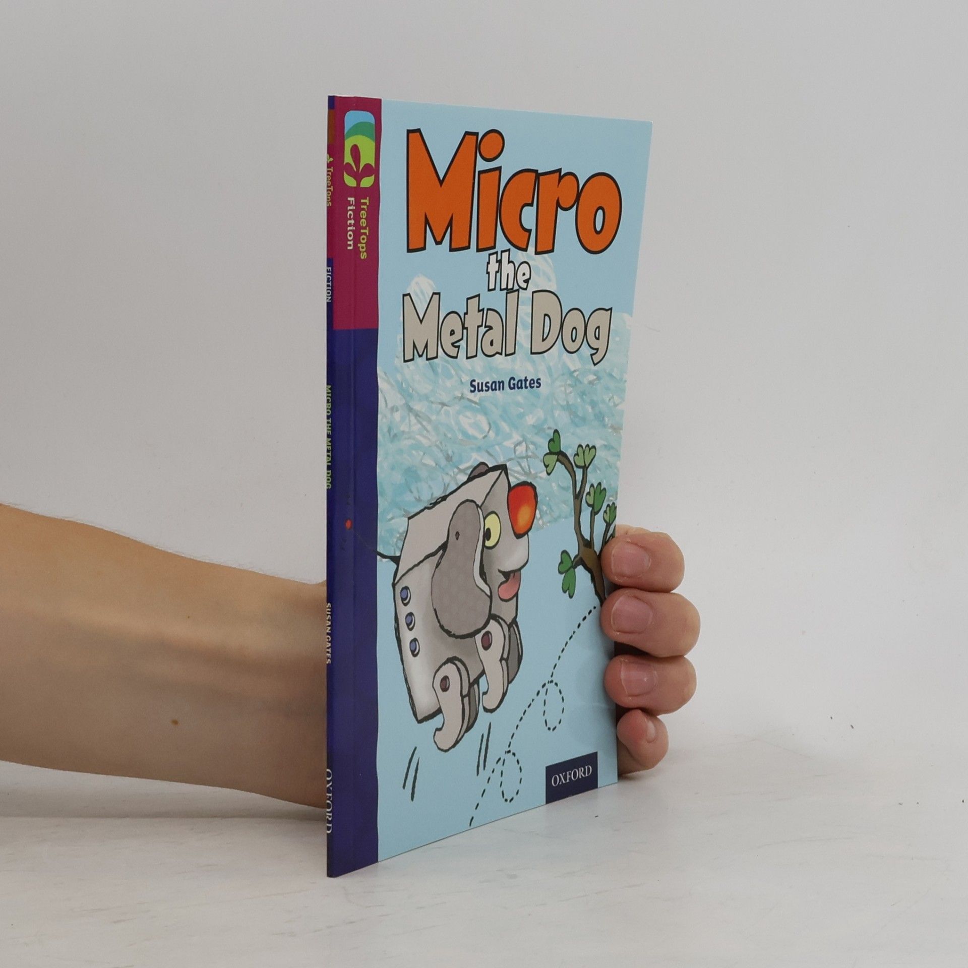 Oxford Reading Tree TreeTops Fiction: Level 10 More Pack B: Micro The Metal Dog