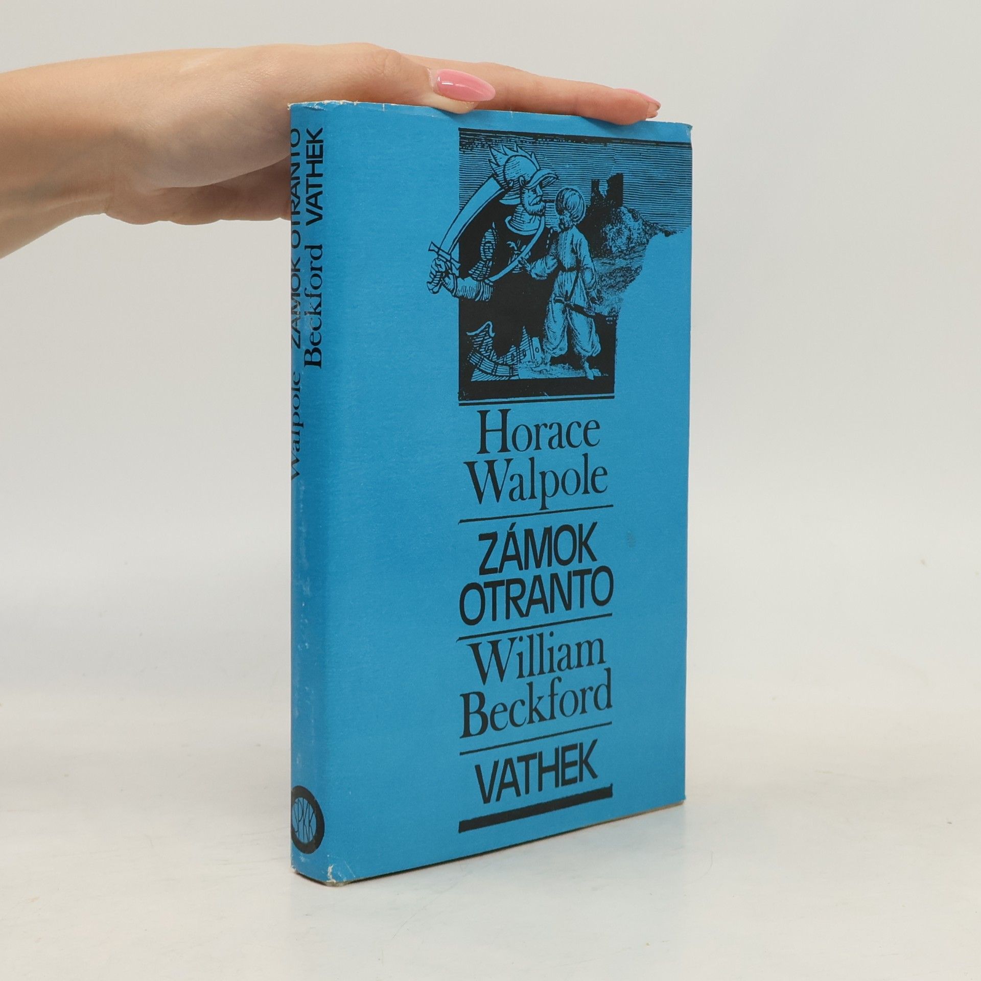 William Beckford Zámok Otranto. Vathek