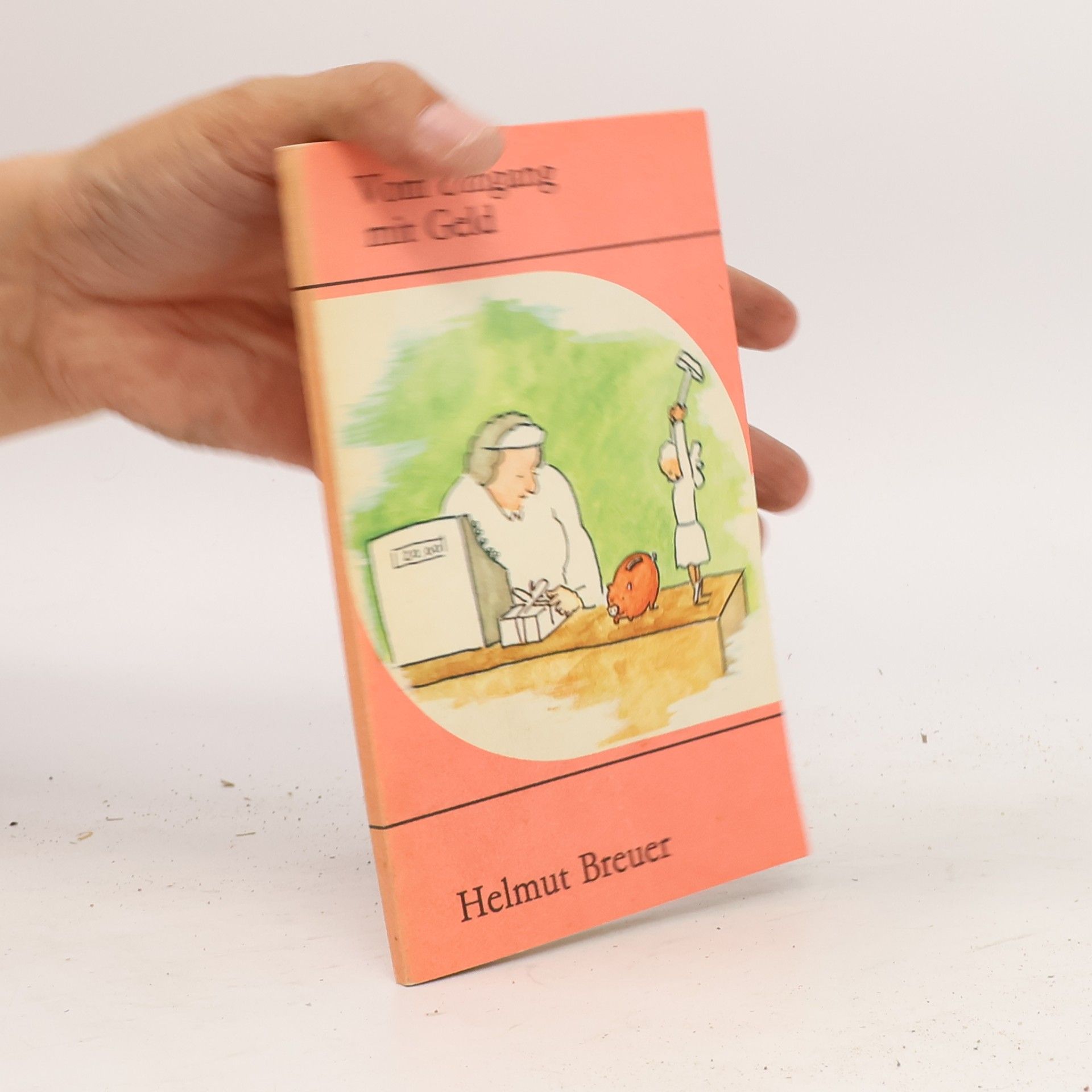 Helmut Breuer Vom Umgang mit Geld