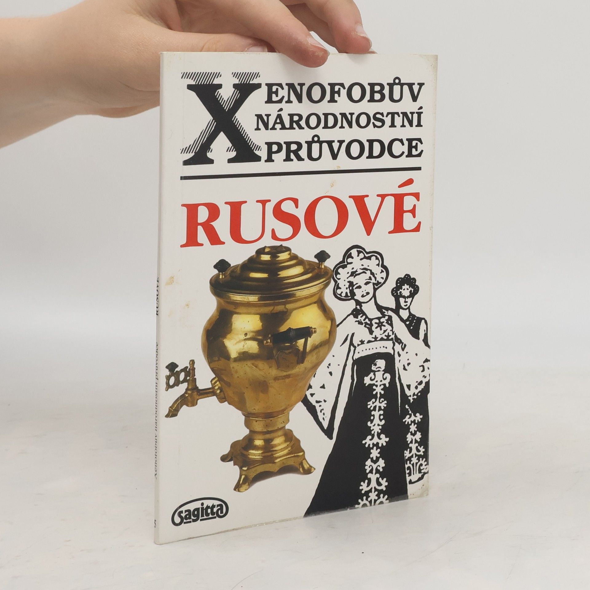 Elisabeth Roberts Xenofobův národnostní průvodce. Rusové