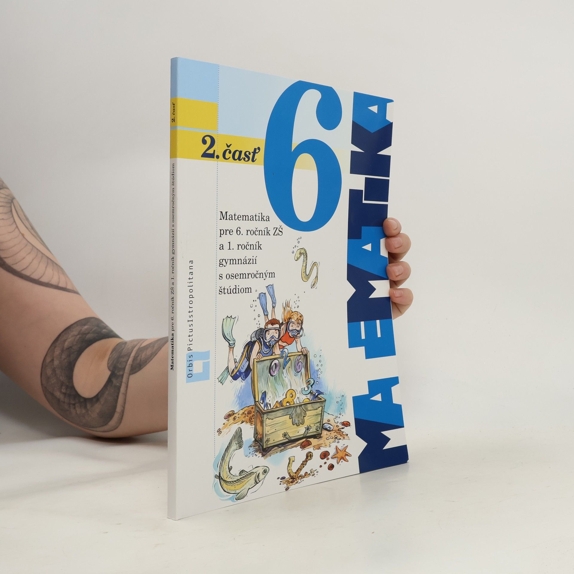 Pavol Černek Matematika pre 6. ročník ZŠ a 1. ročník gymnázií s osemročným štúdiom - 2. časť