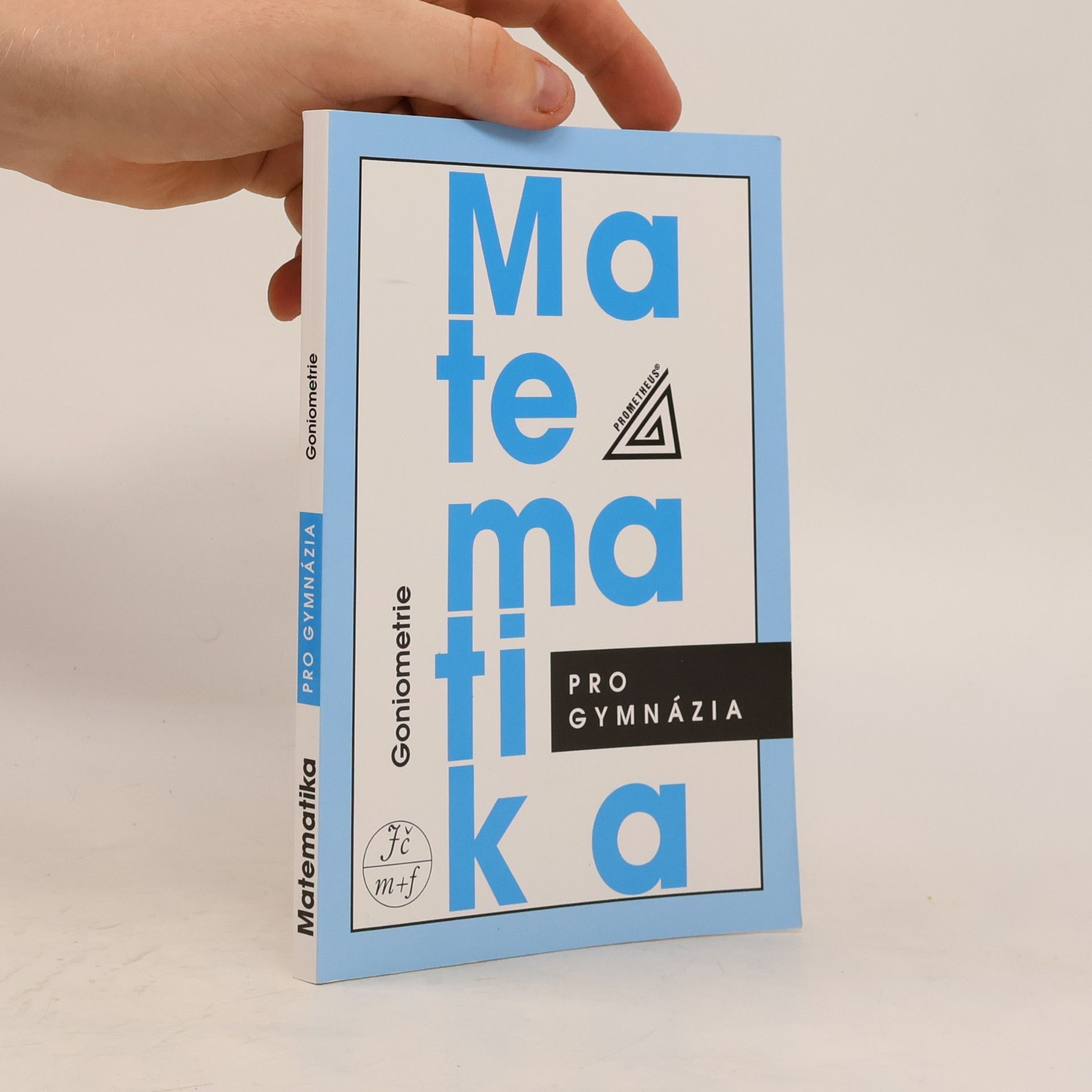 Oldřich Odvárko Matematika pro gymnázia. Goniometrie