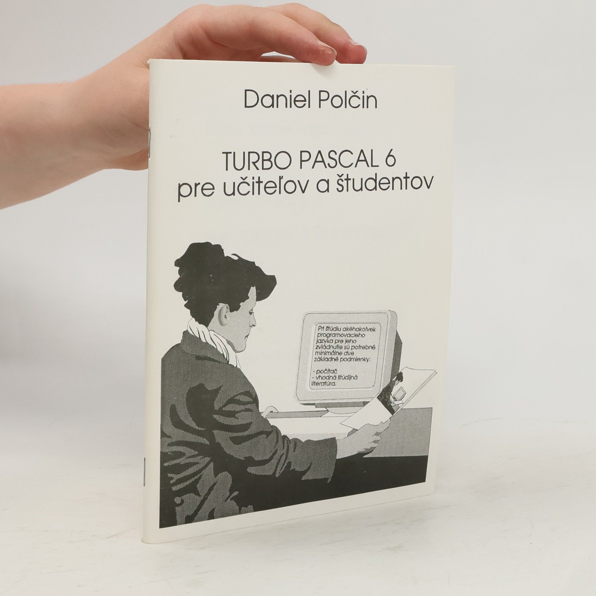 Daniel Polčin Turbo Pascal 6 pre učiteľov a študentov
