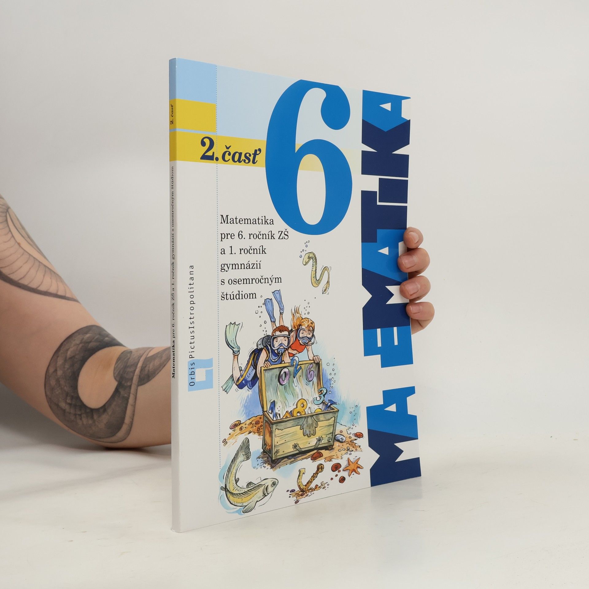 Matematika pre 6. ročník ZŠ a 1. ročník gymnázií s osemročným štúdiom - 2. časť
