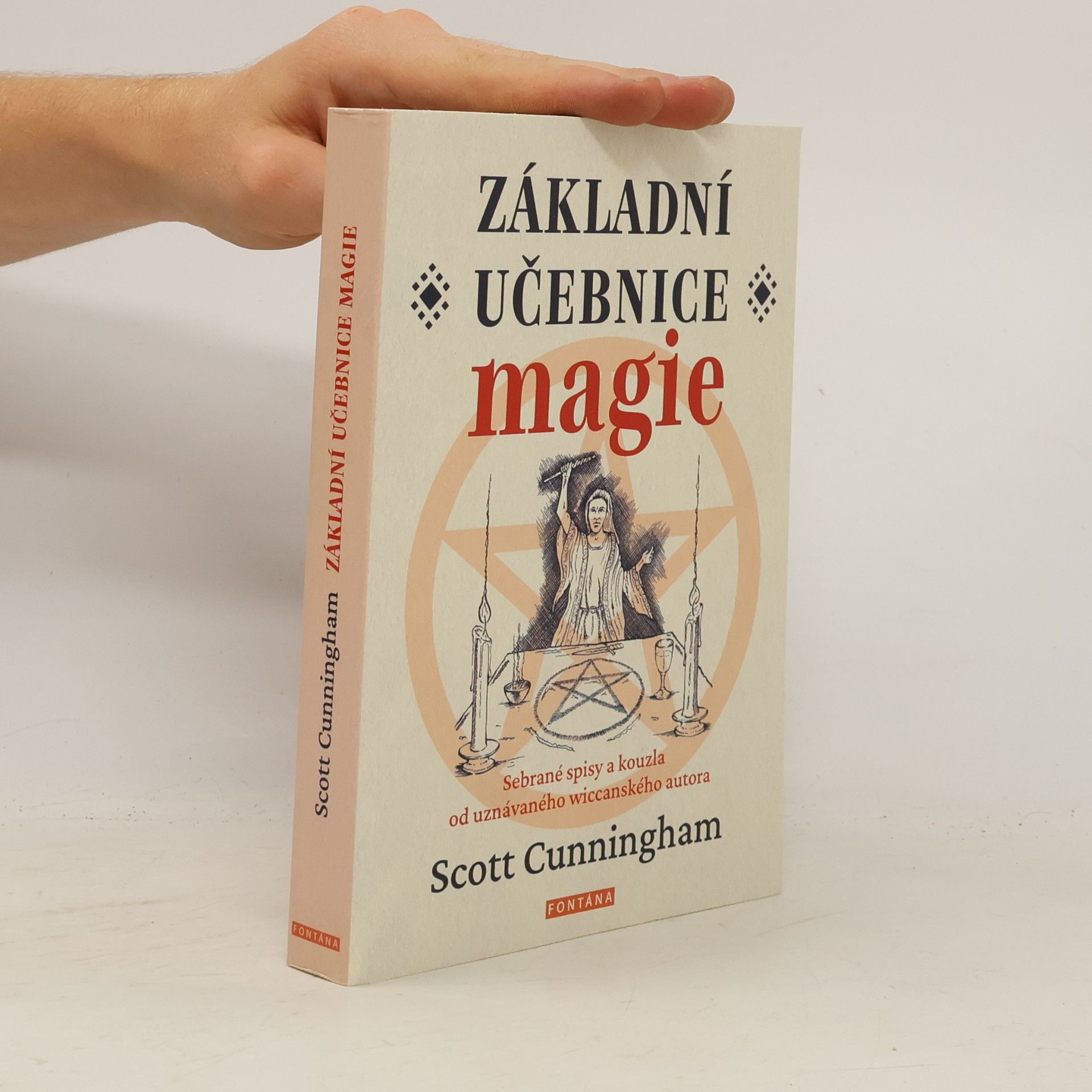 Scott Cunningham Základní učebnice magie: Sebrané spisy a kouzla od uznávaného wiccanského autora