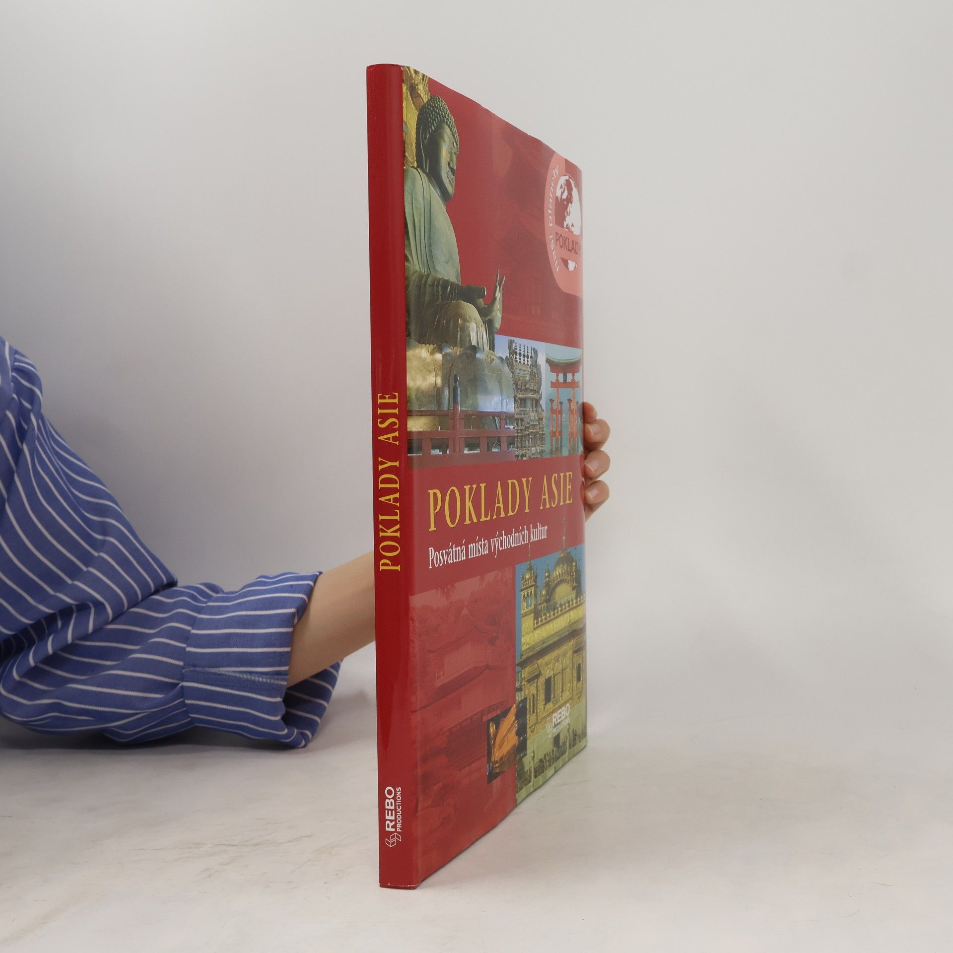 Autorenkollektiv Poklady Asie: Posvátná místa východních kultur