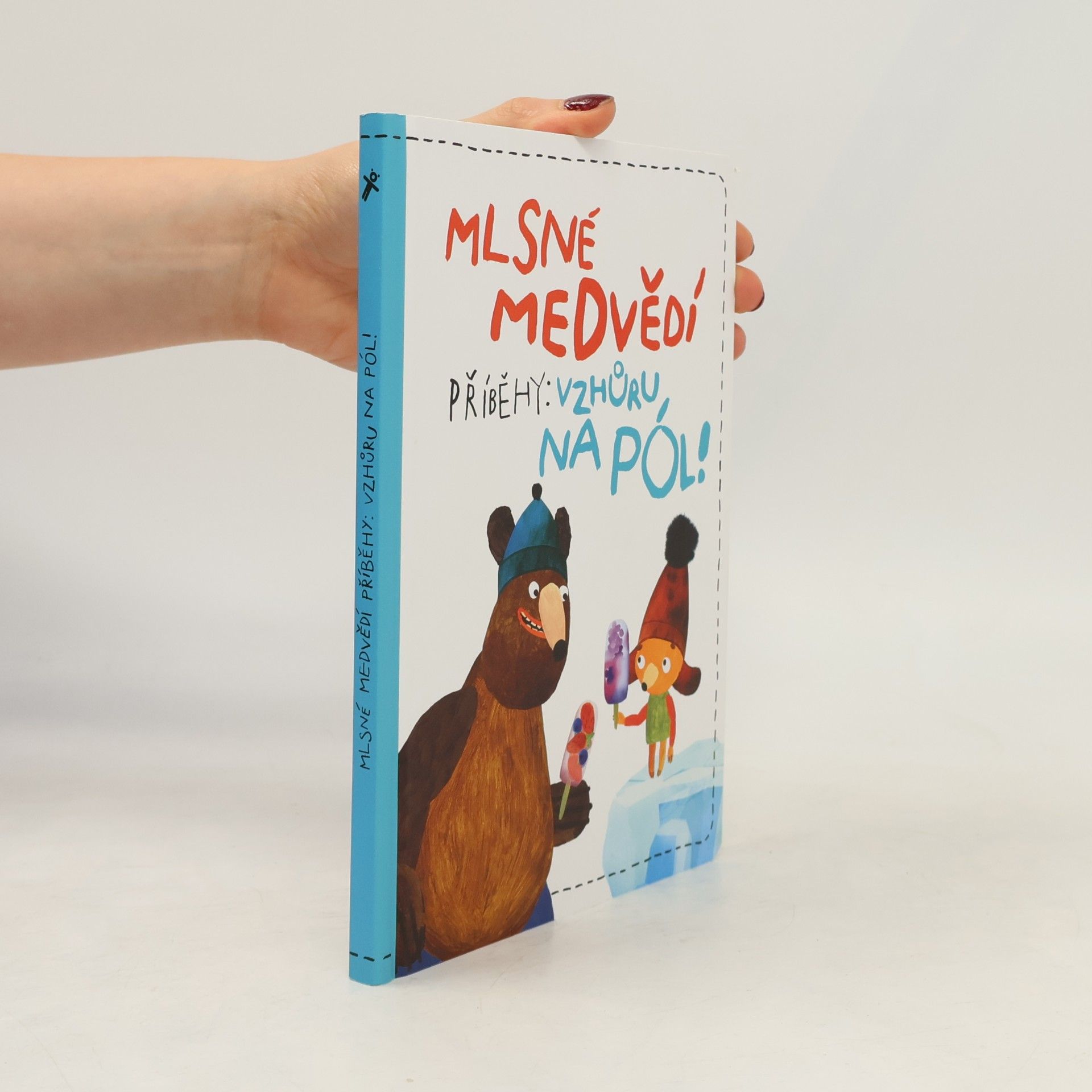 Kateřina Karhánková Mlsné medvědí příběhy. Vzhůru na pól!