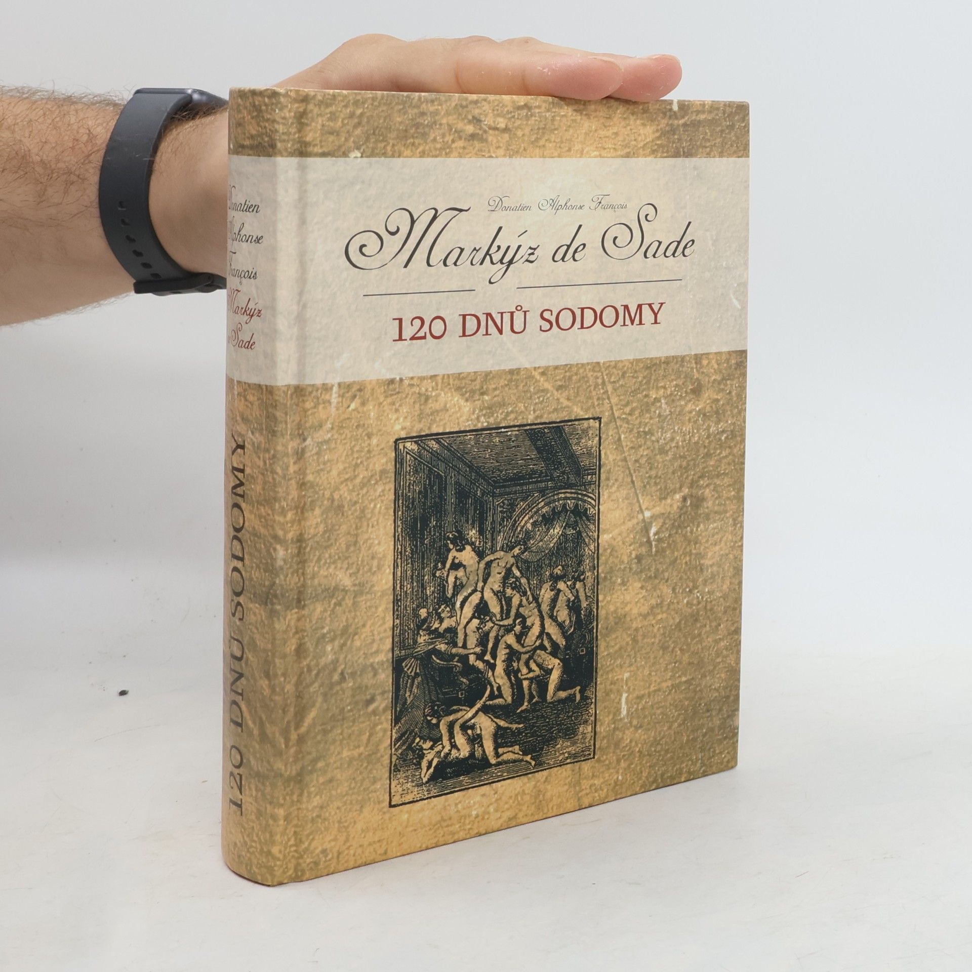 Donatien Alphonse François marquis de Sade 120 dnů Sodomy