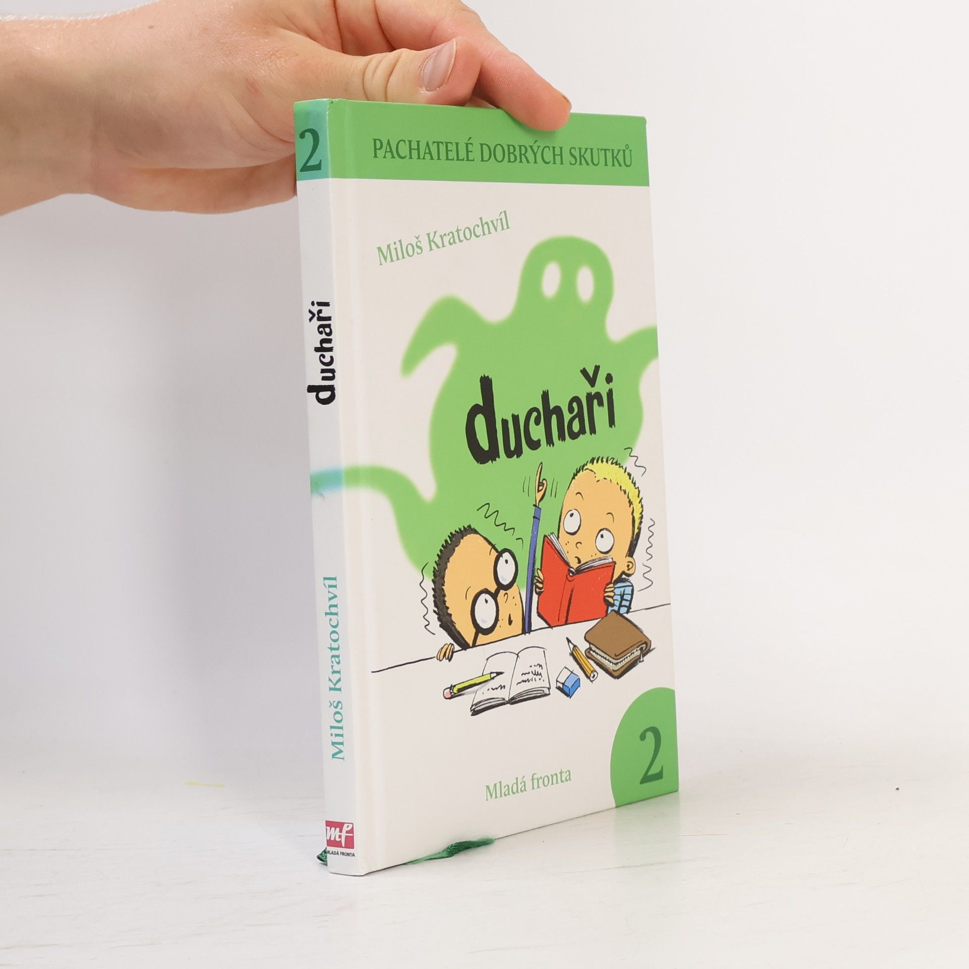 Miloš Kratochvíl Pachatelé dobrých skutků. 2. Duchaři