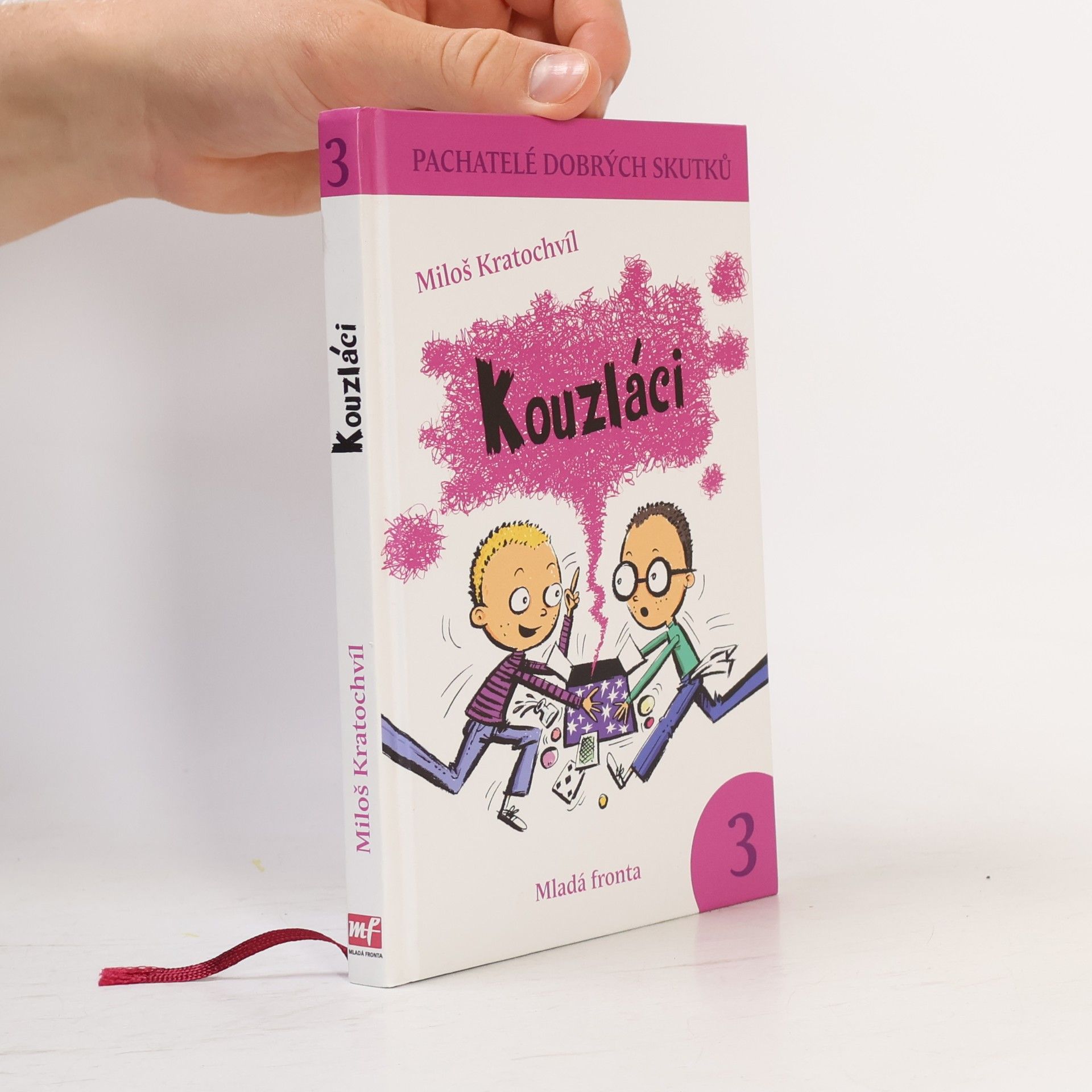 Miloš Kratochvíl Kouzláci. Pachatelé dobrých skutků 3