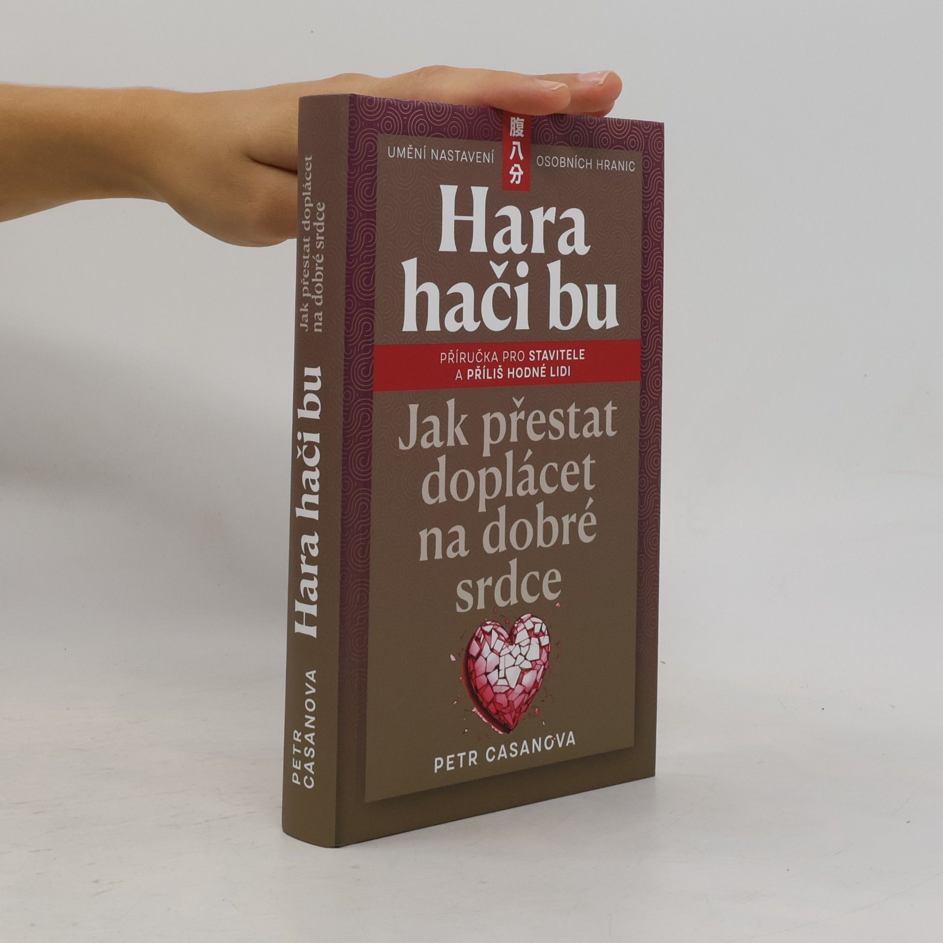 Petr Casanova Hara hači bu. Jak přestat doplácet na dobré srdce
