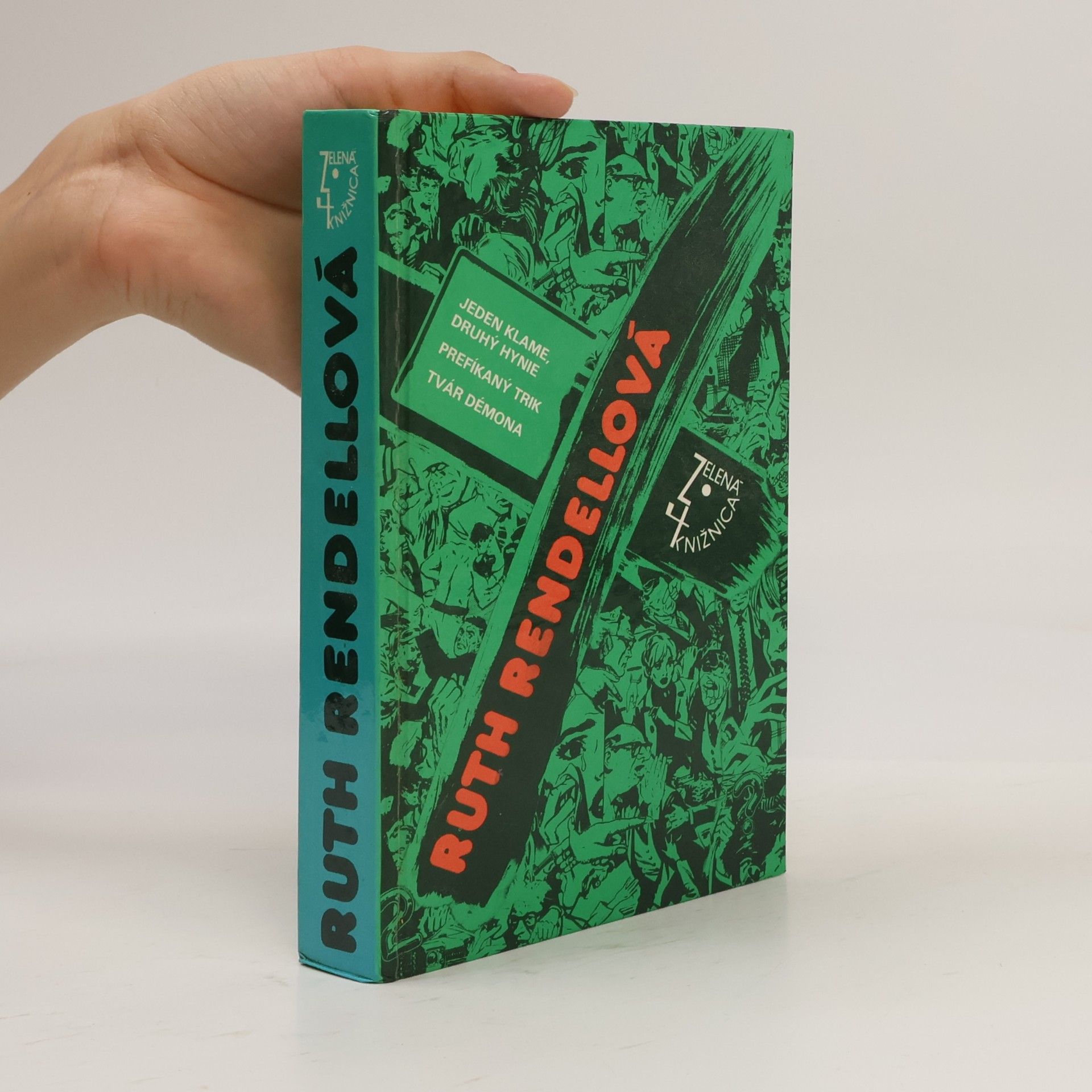 Ruth Rendell Jeden klame, druhý hyne. Prefíkaný trik. Tvár démona
