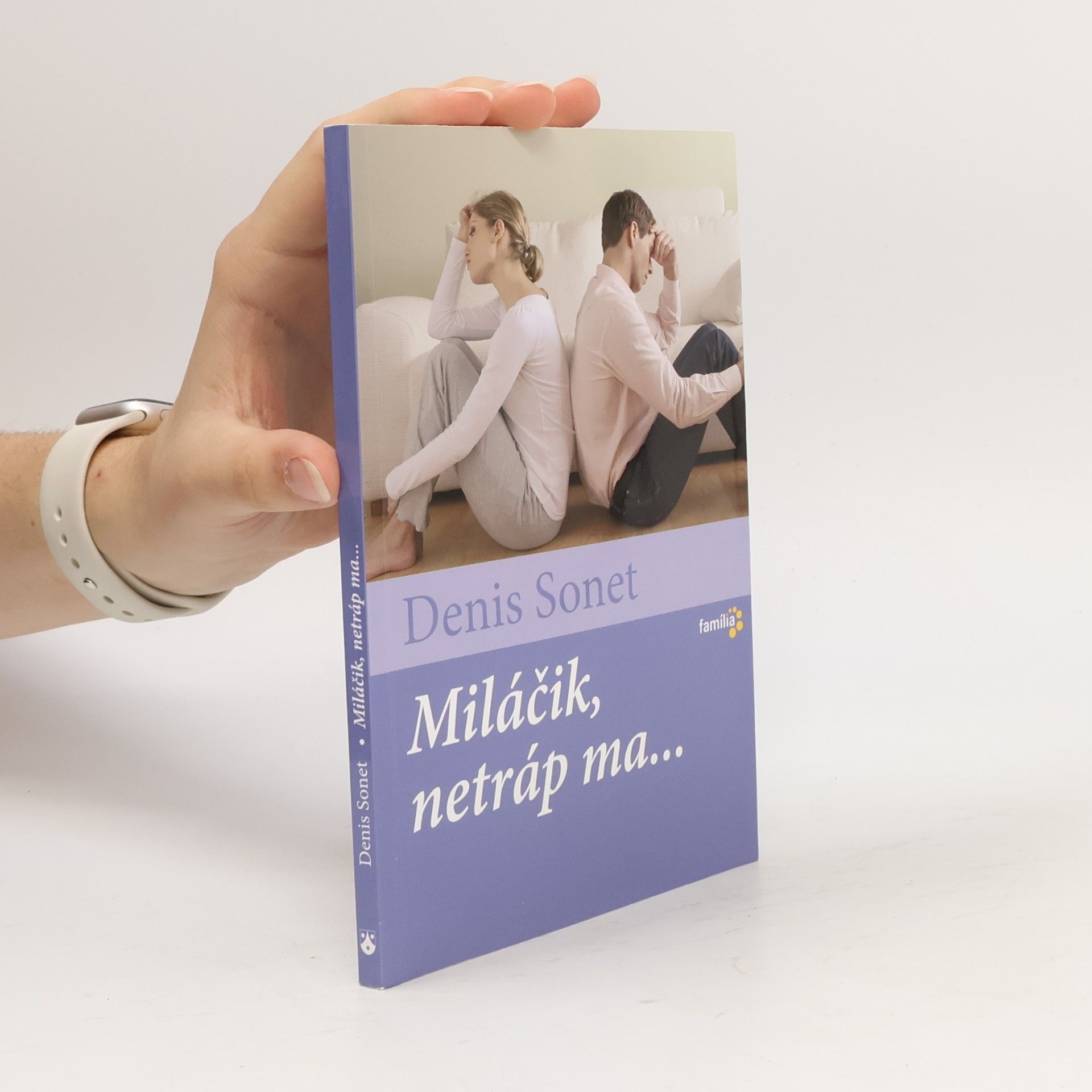 Denis Sonet Miláčik, netráp ma...