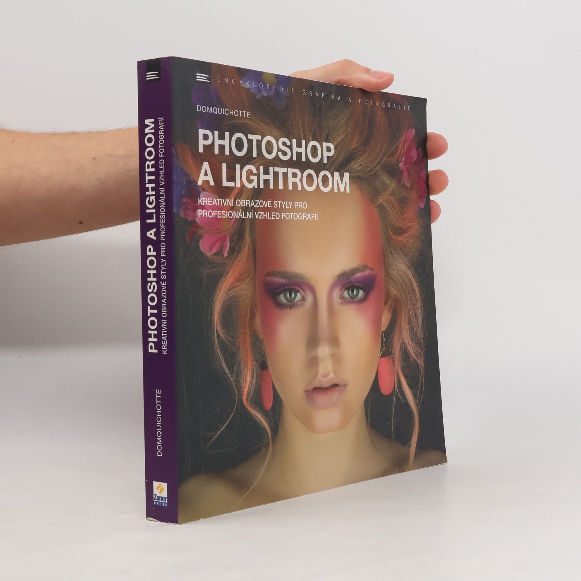Autores varios Photoshop a Lightroom : kreativní obrazové styly pro profesionální vzhled fotografií