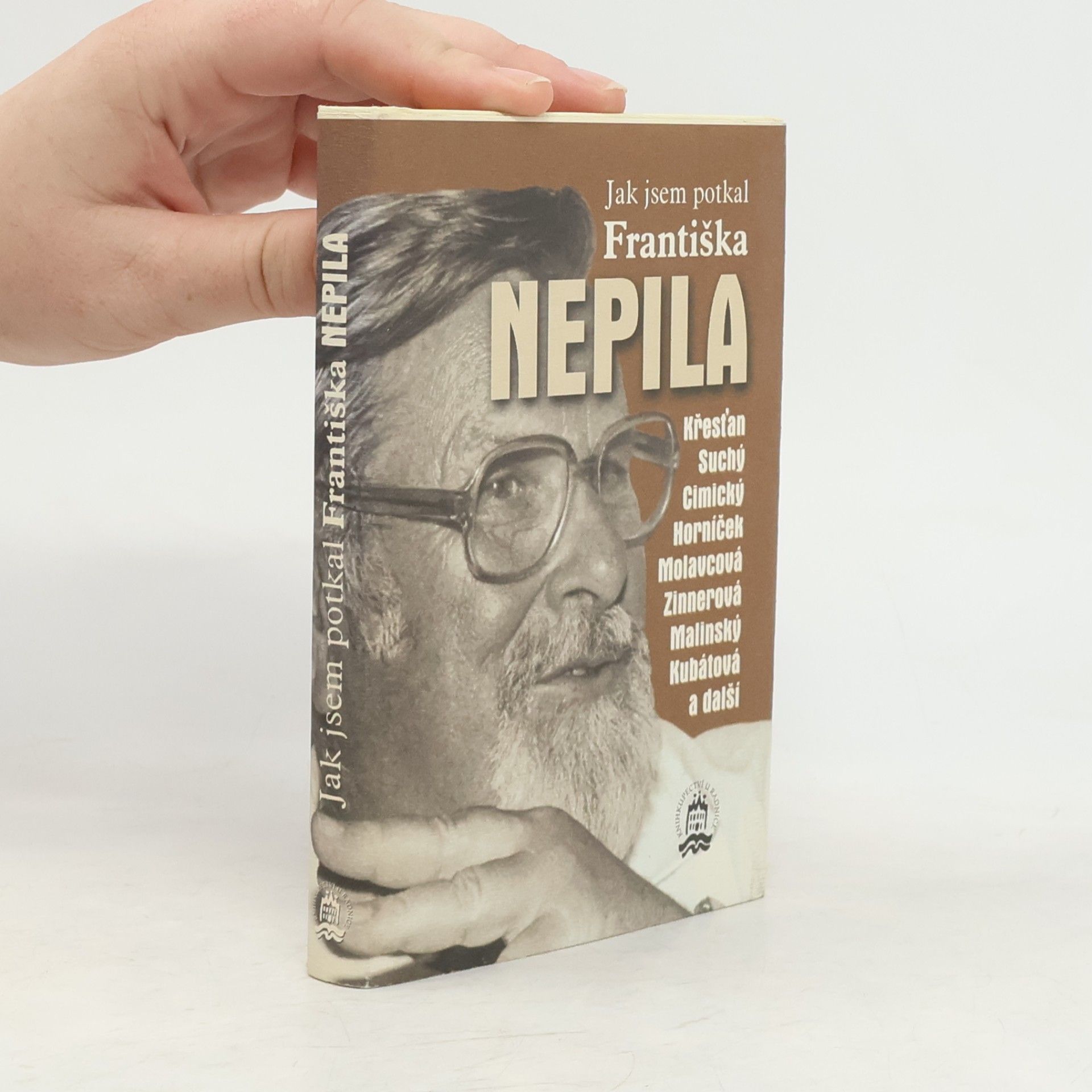 Rudolf Křesťan Jak jsem potkal Františka Nepila