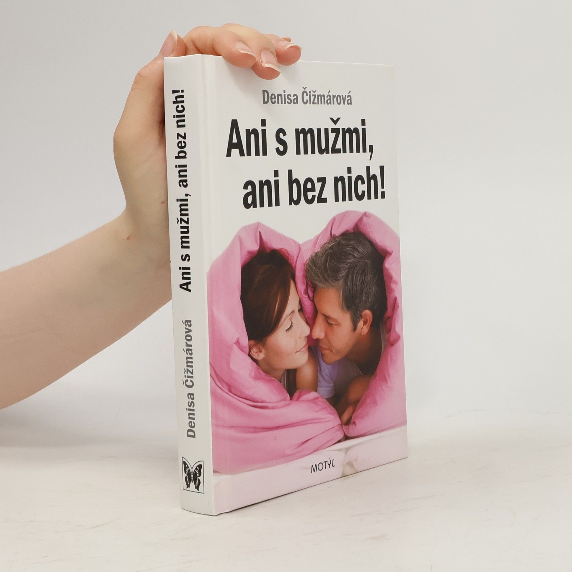 Denisa Čižmárová Ani s mužmi, ani bez nich!