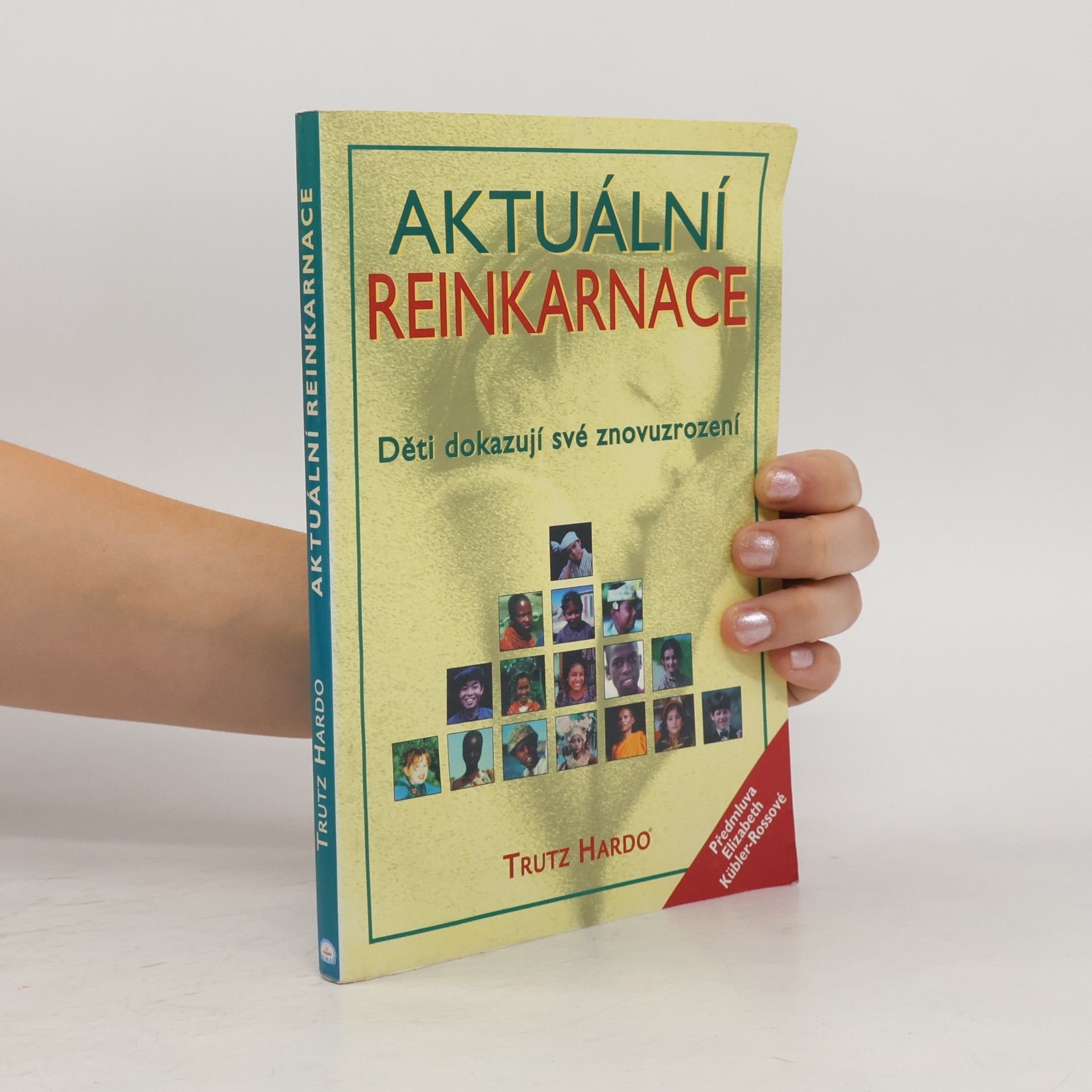 Trutz Hardo Aktuální reinkarnace. Děti dokazují své znovuzrození