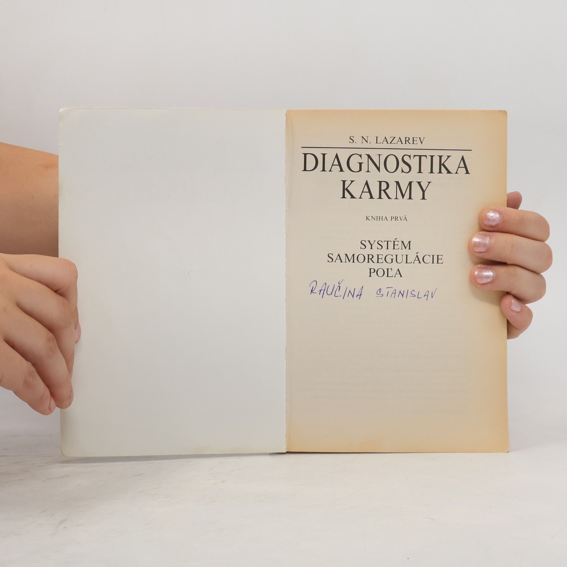 Sergej Nikolajevič Lazarev Diagnostika karmy 1 - Systém samoregulácie poľa