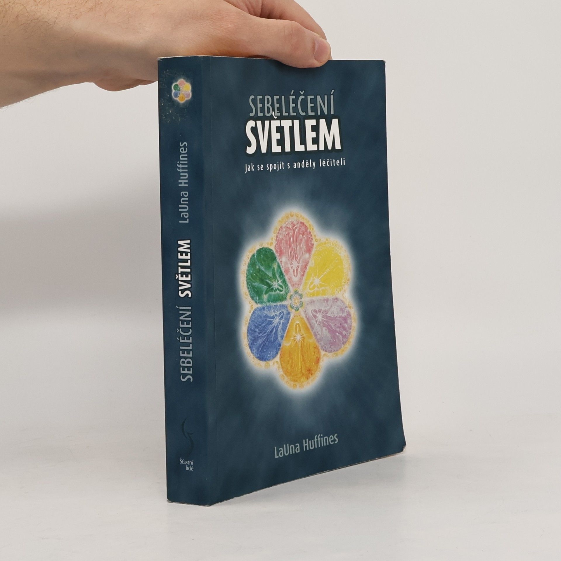 LaUna Huffines Sebeléčení světlem. jak se spojit s anděly léčiteli.