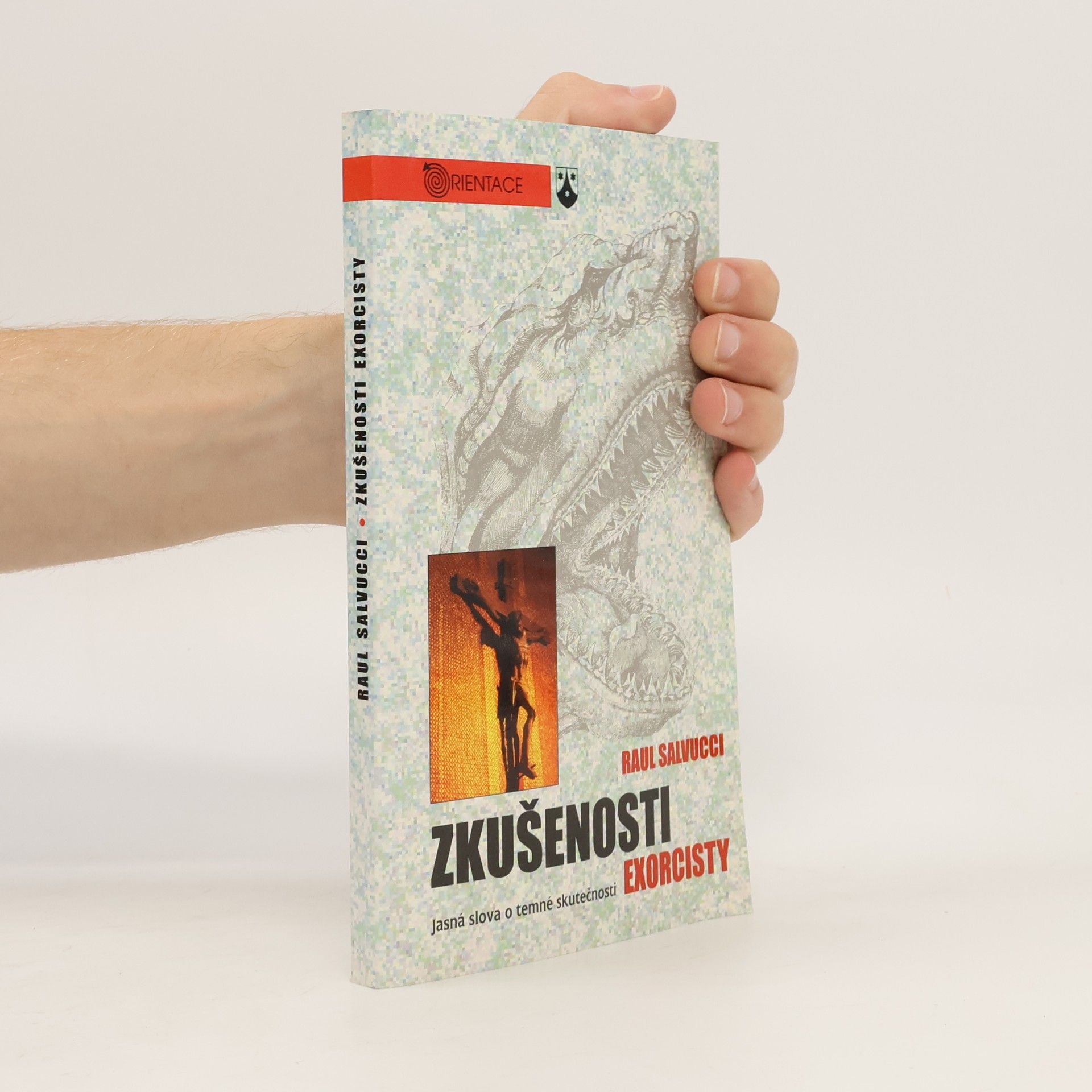 Raul Salvucci Zkušenosti exorcisty. Jasná slova o temné skutečnosti
