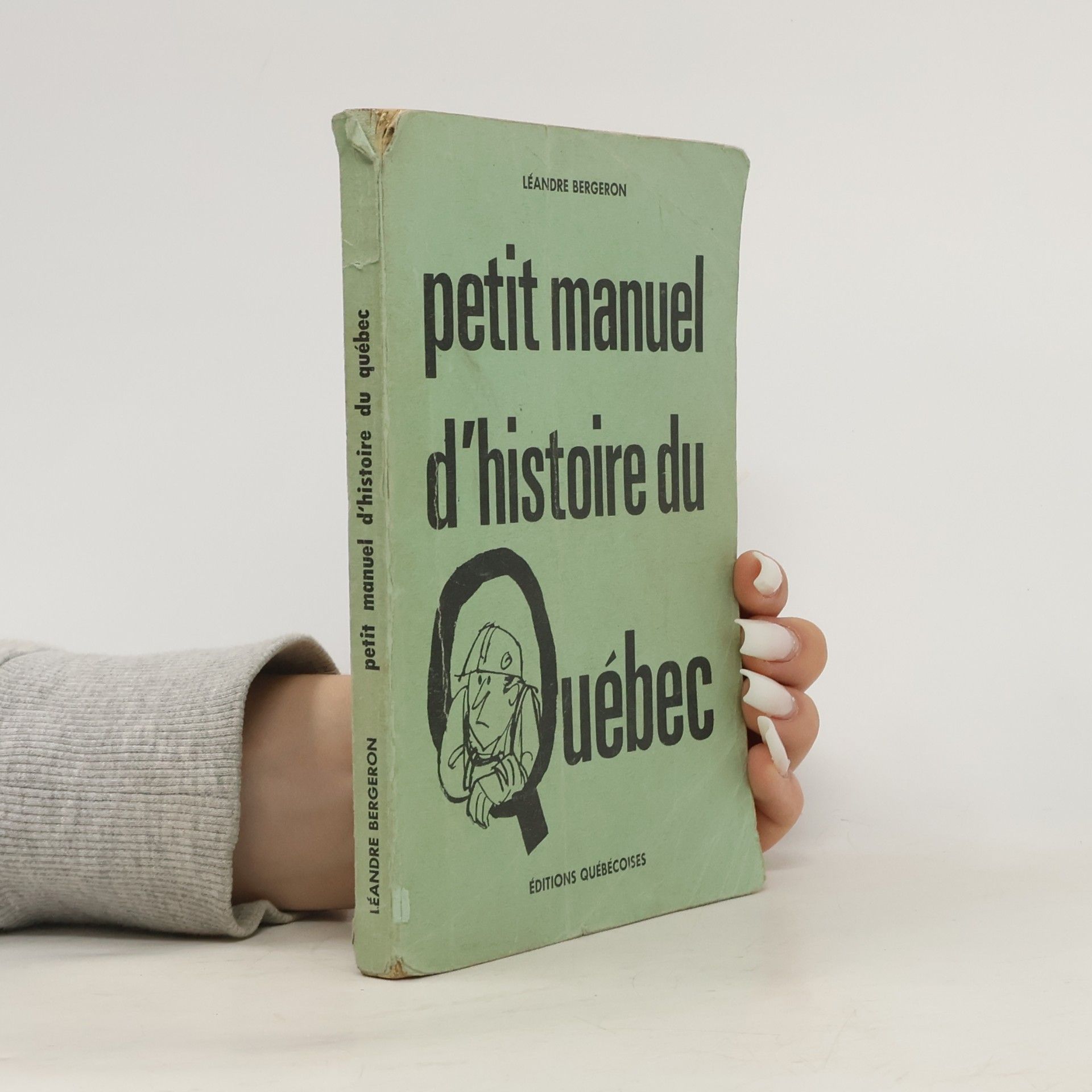 Léander Bergeron Petit manuel d´historie du Québec