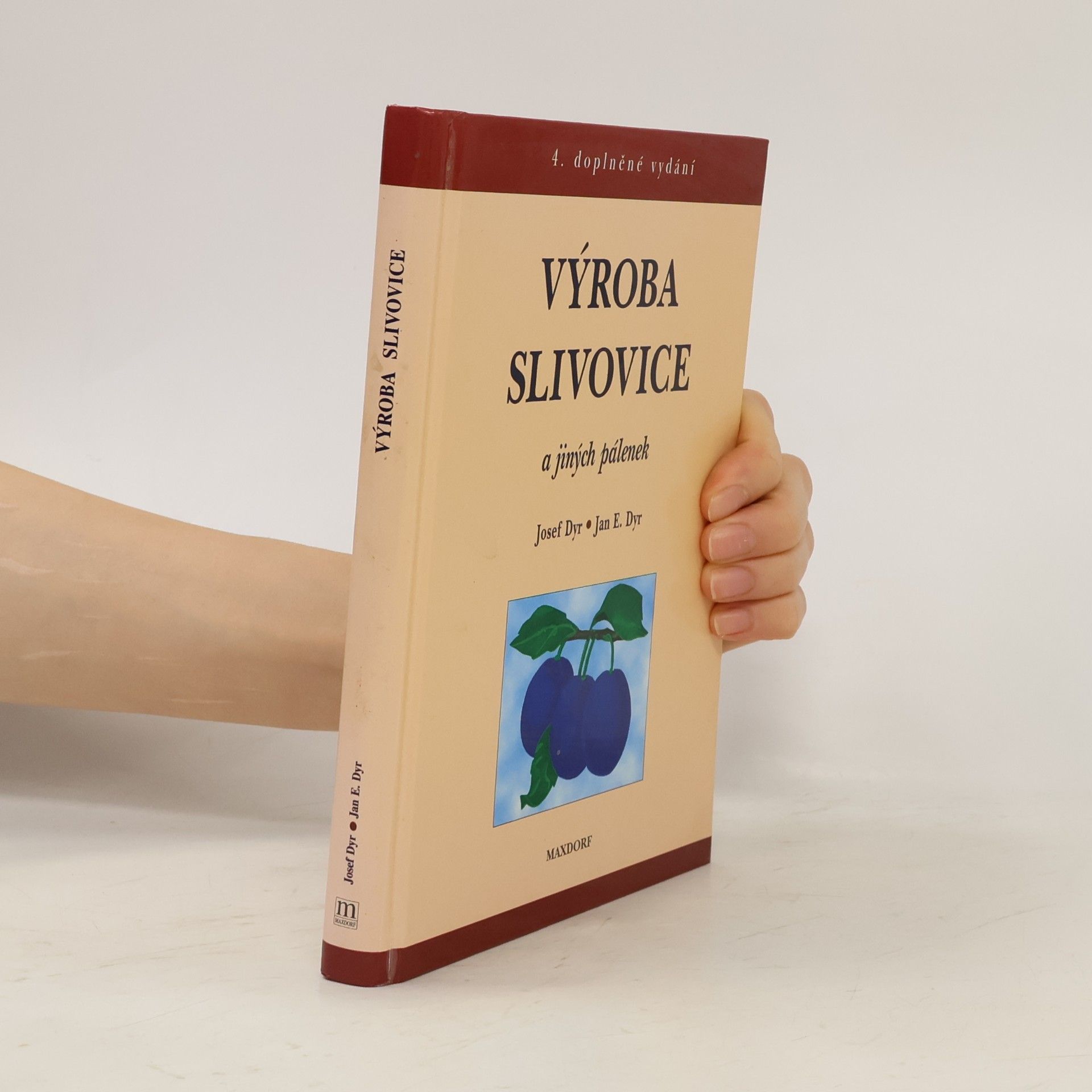 Josef Dyr Výroba slivovice a jiných pálenek
