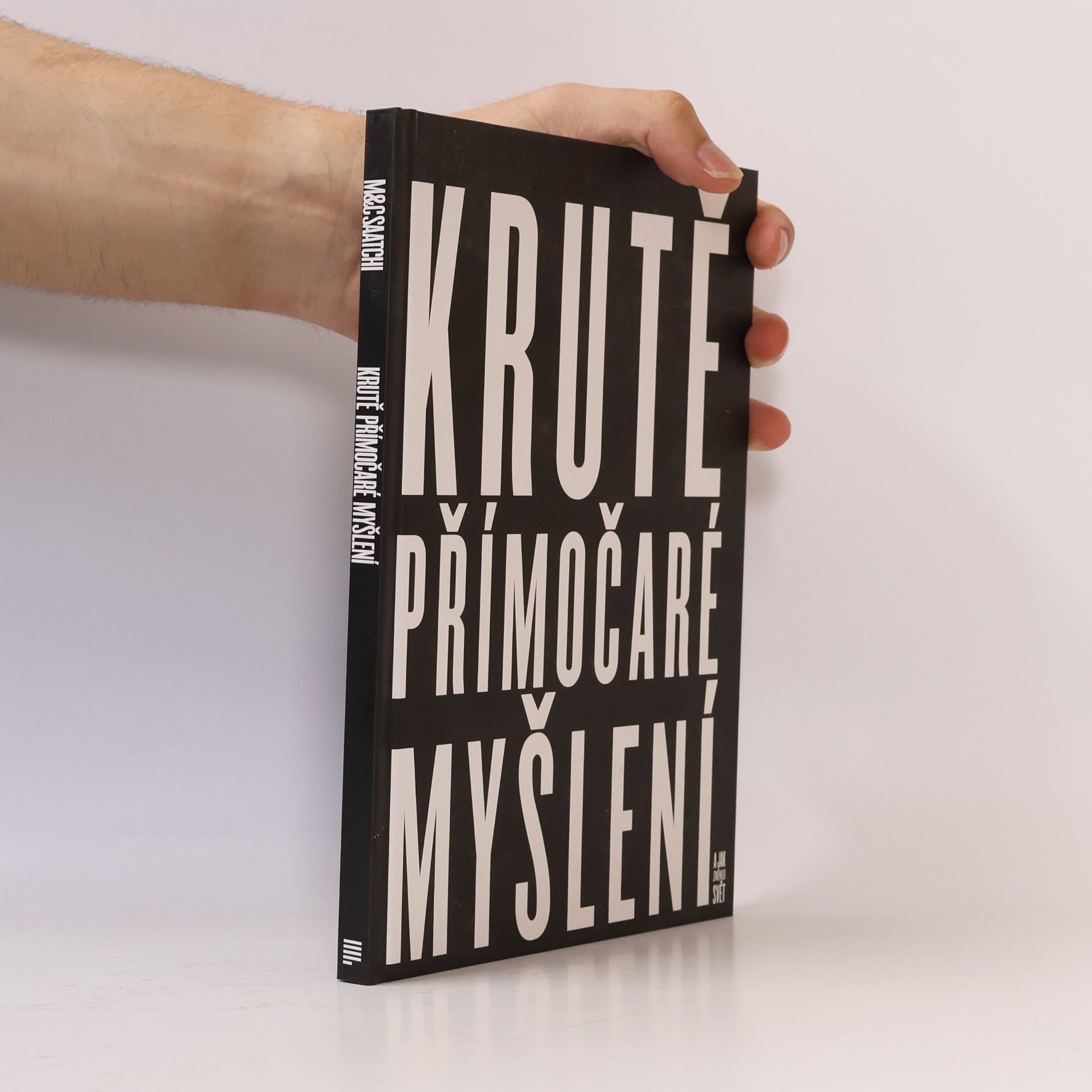 M. C. Saatchi Krutě přímočaré myšlení