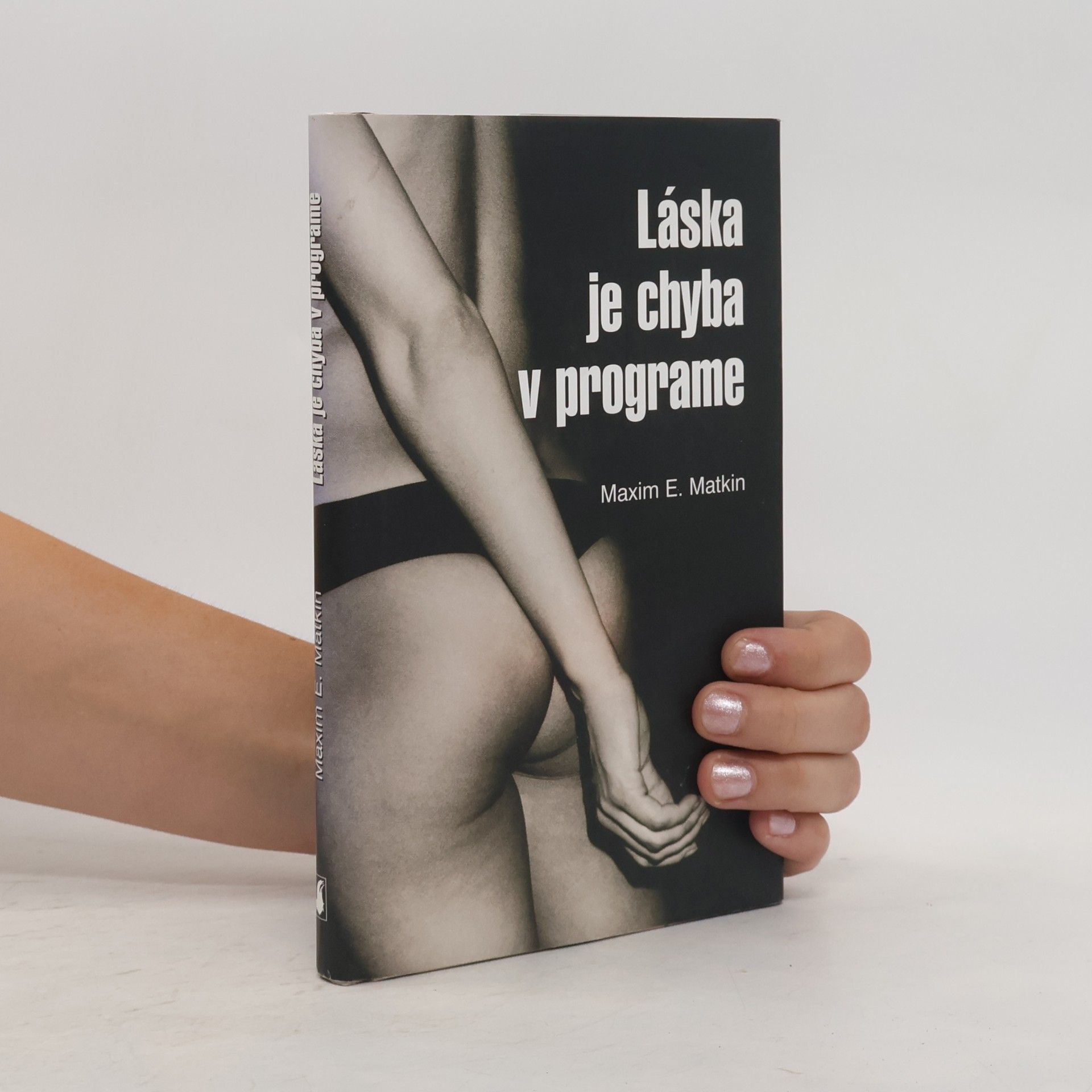 Maxim E. Matkin Láska je chyba v programe