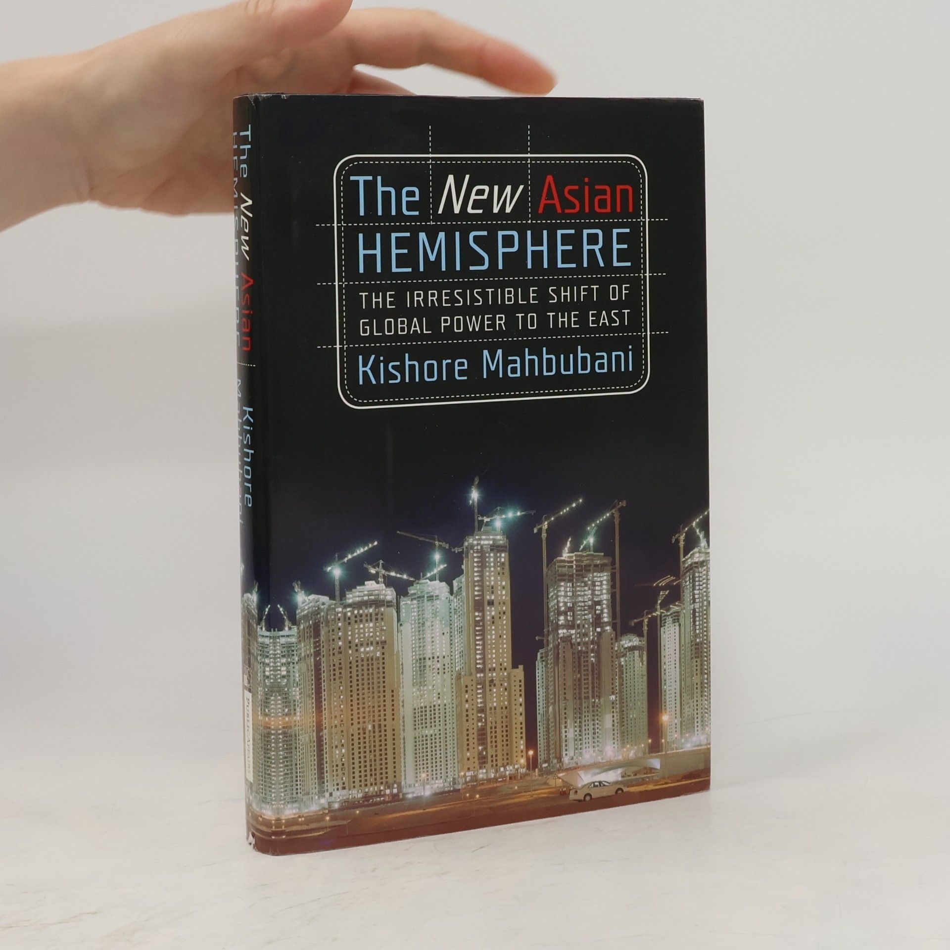 Kishore Mahbubani The new Asian hemisphere