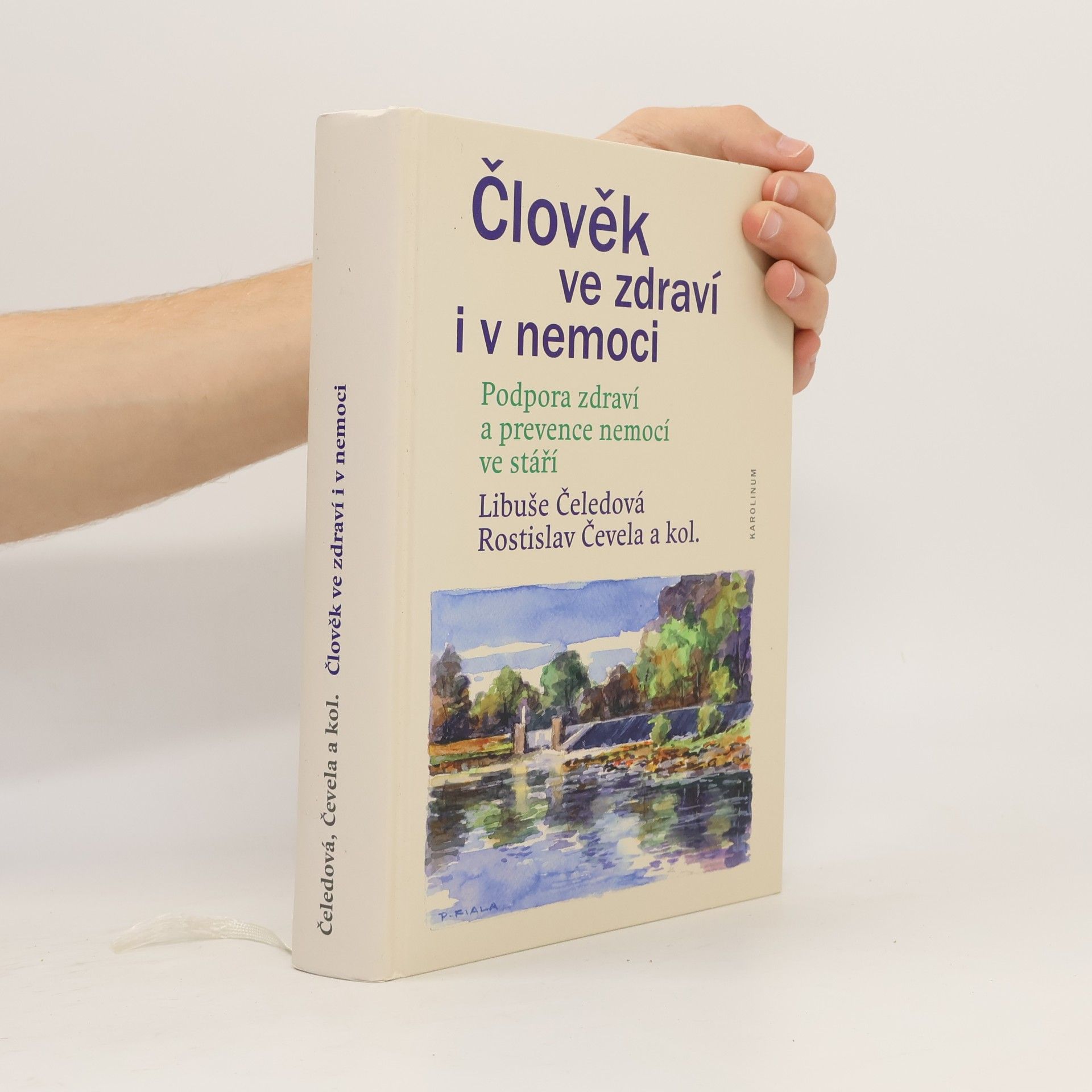 Libuše Čeledová Člověk ve zdraví i v nemoci - Podpora zdraví a prevence nemocí ve stáří