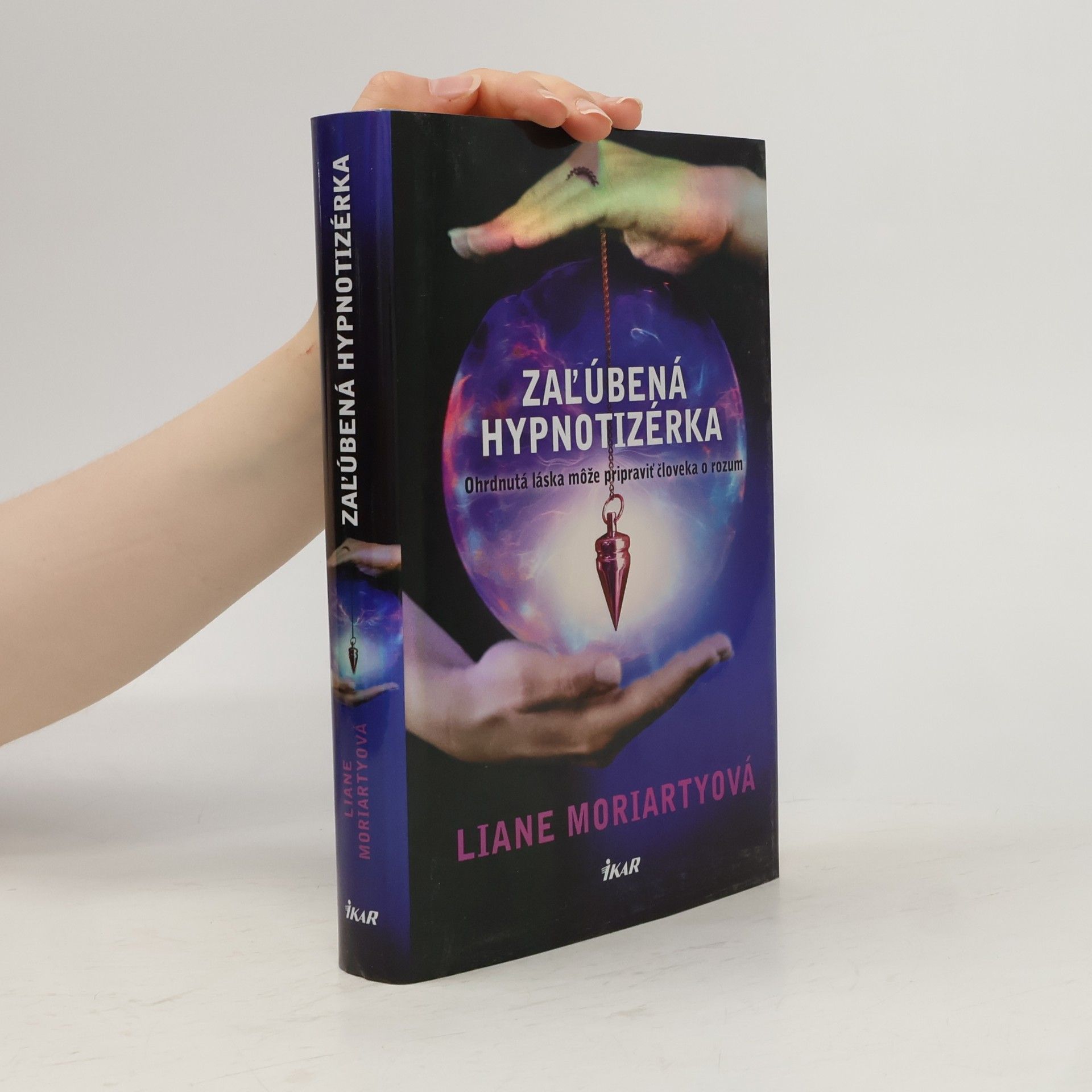 Liane Moriarty Zalúbená hypnotizérka