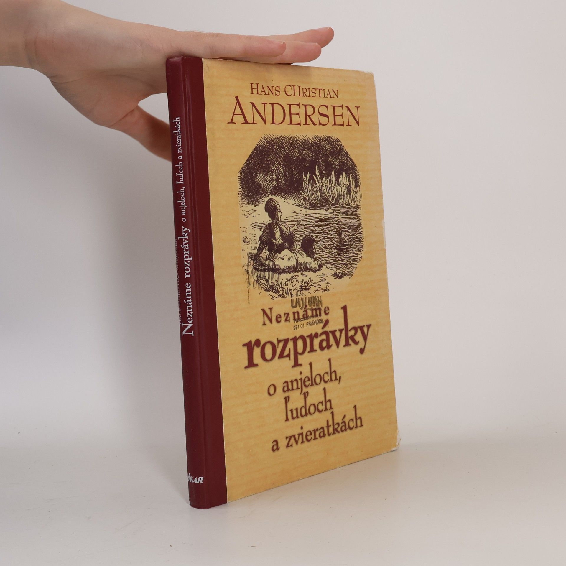 Hans-Christian Andersen Neznáme rozprávky o anjeloch, ľuďoch a zvieratkách