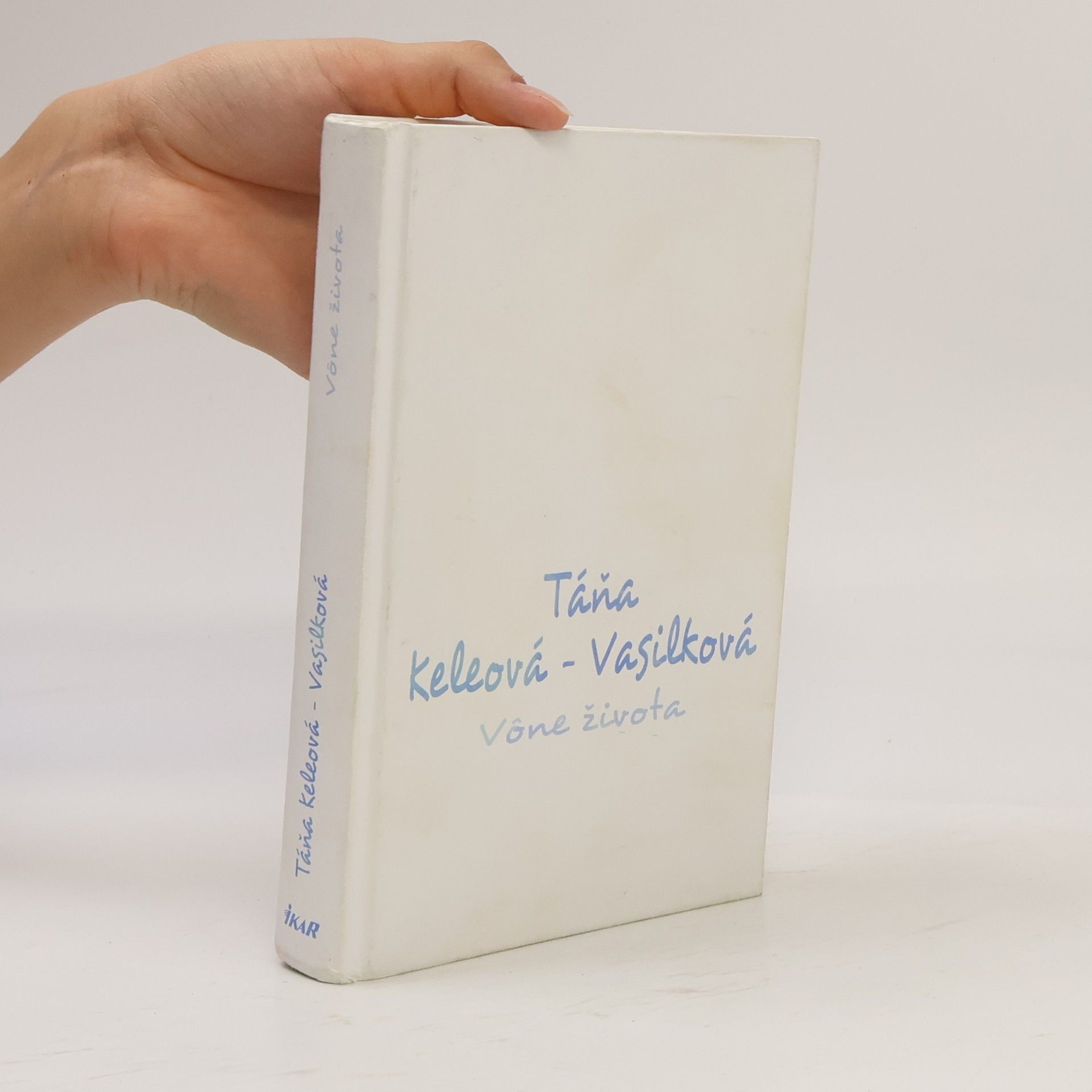 Táňa Keleová-Vasilková Vône života