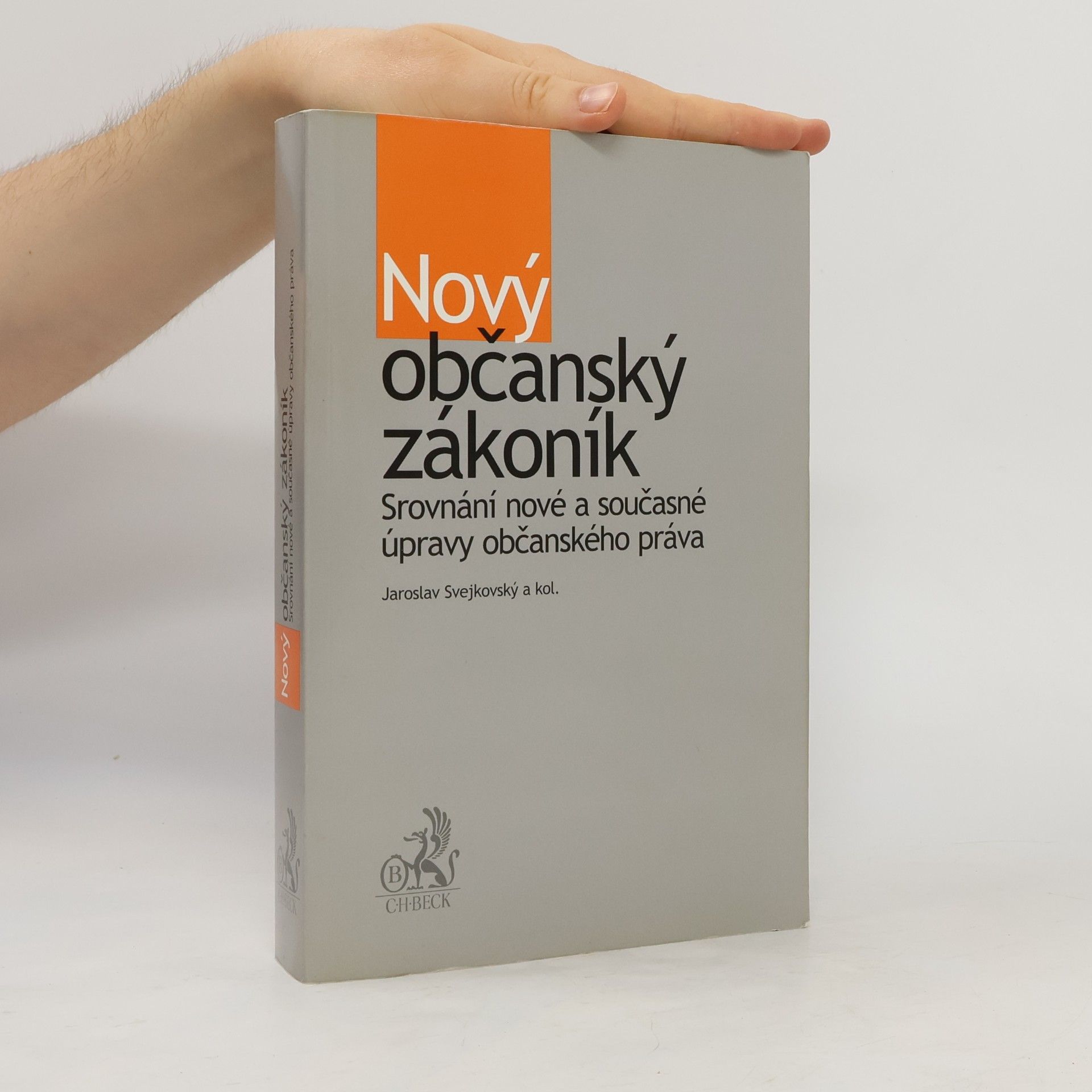 Jaroslav Svejkovský Nový občanský zákoník. Srovnání nové a současné úpravy občanského práva