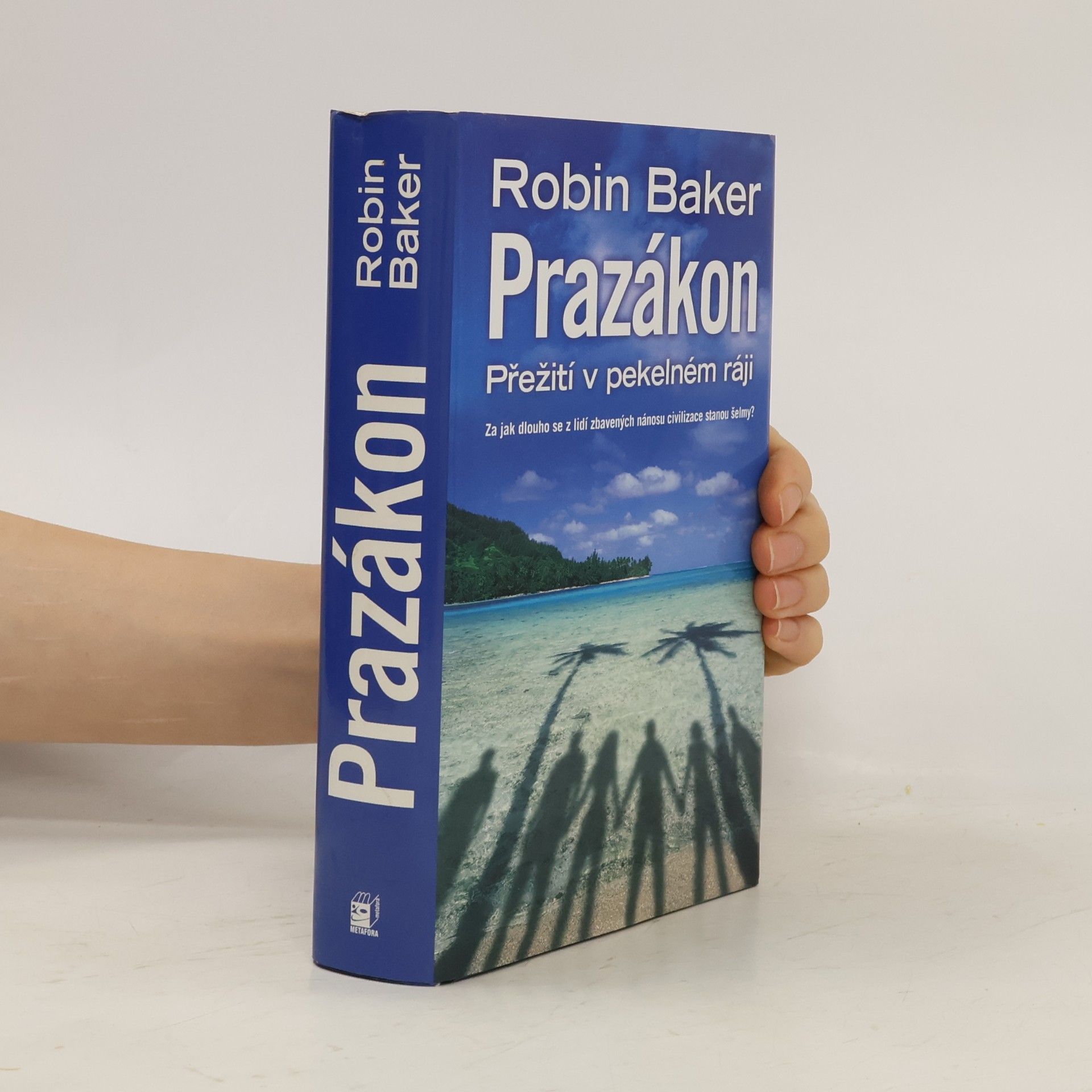 Robin Baker Prazákon přežití v pekelném ráji