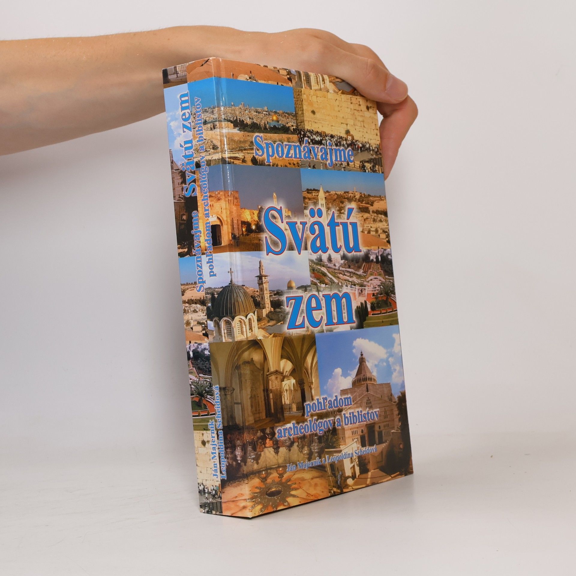 Ján Majerník Spoznávajme Svätú zem pohľadom archeológov a biblistov